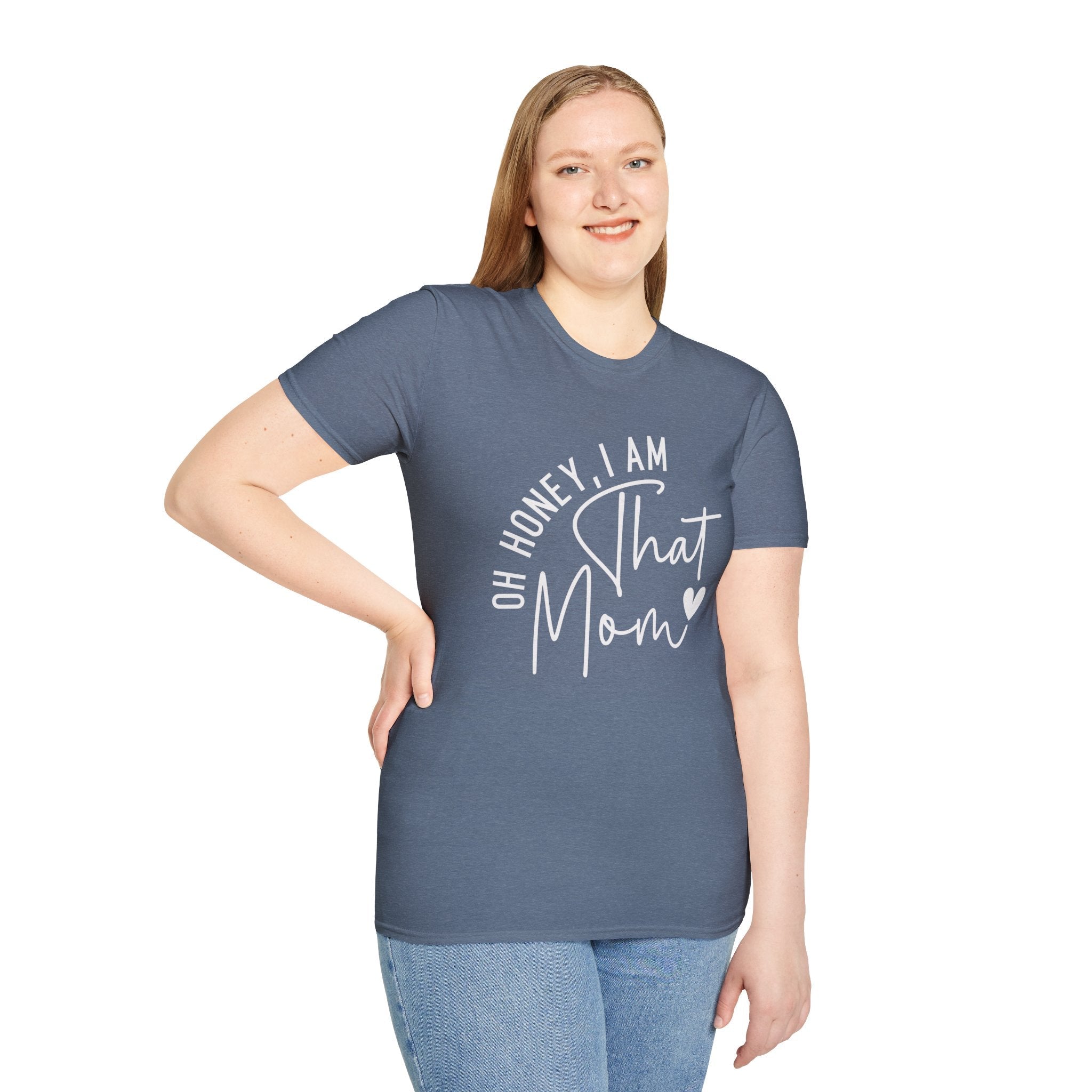 Mom T-Shirt - Oh Honey, I Am That Mom | T-Shirt by atgodanddesigns