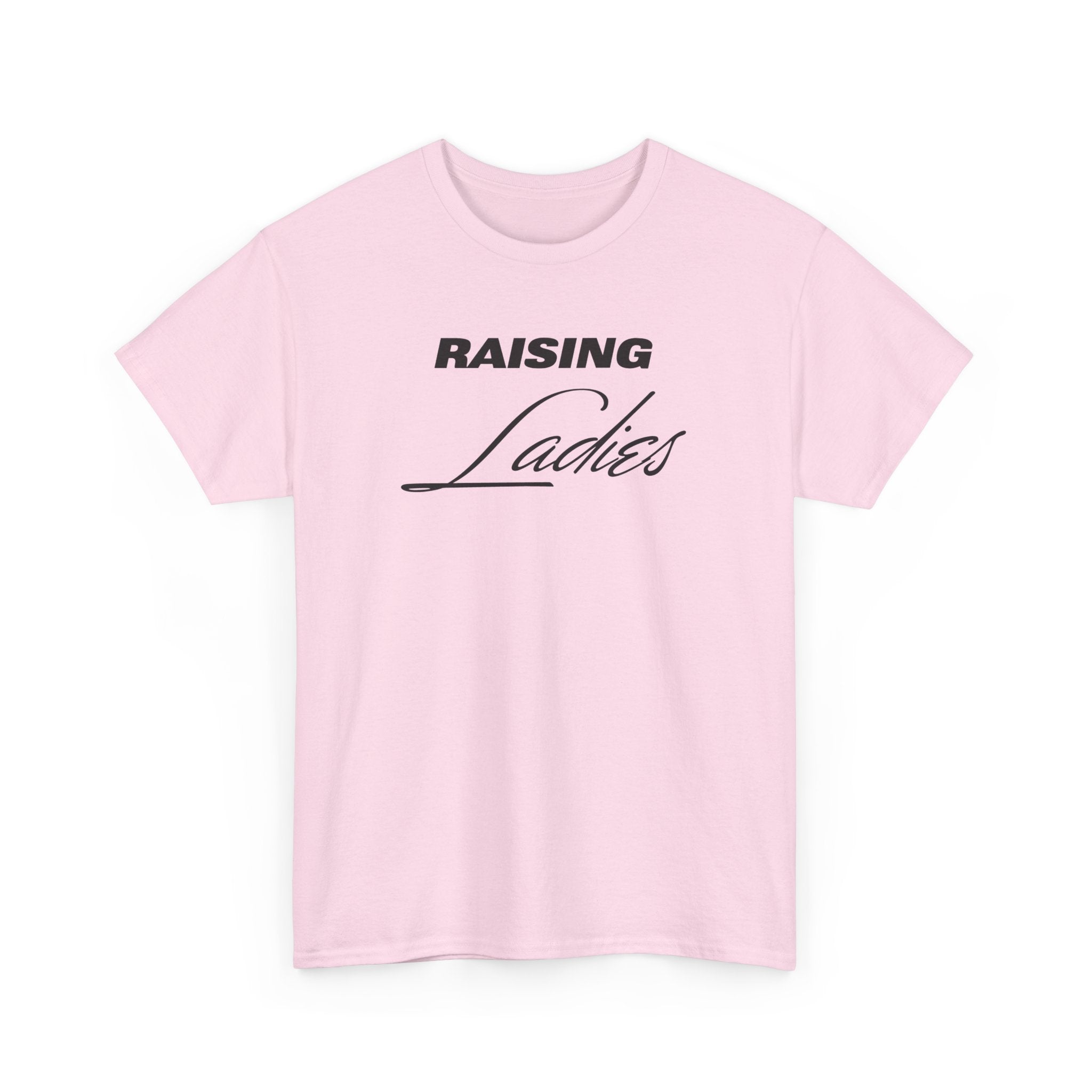 Mom T-Shirt - Raising Ladies | T-Shirt by atgodanddesigns
