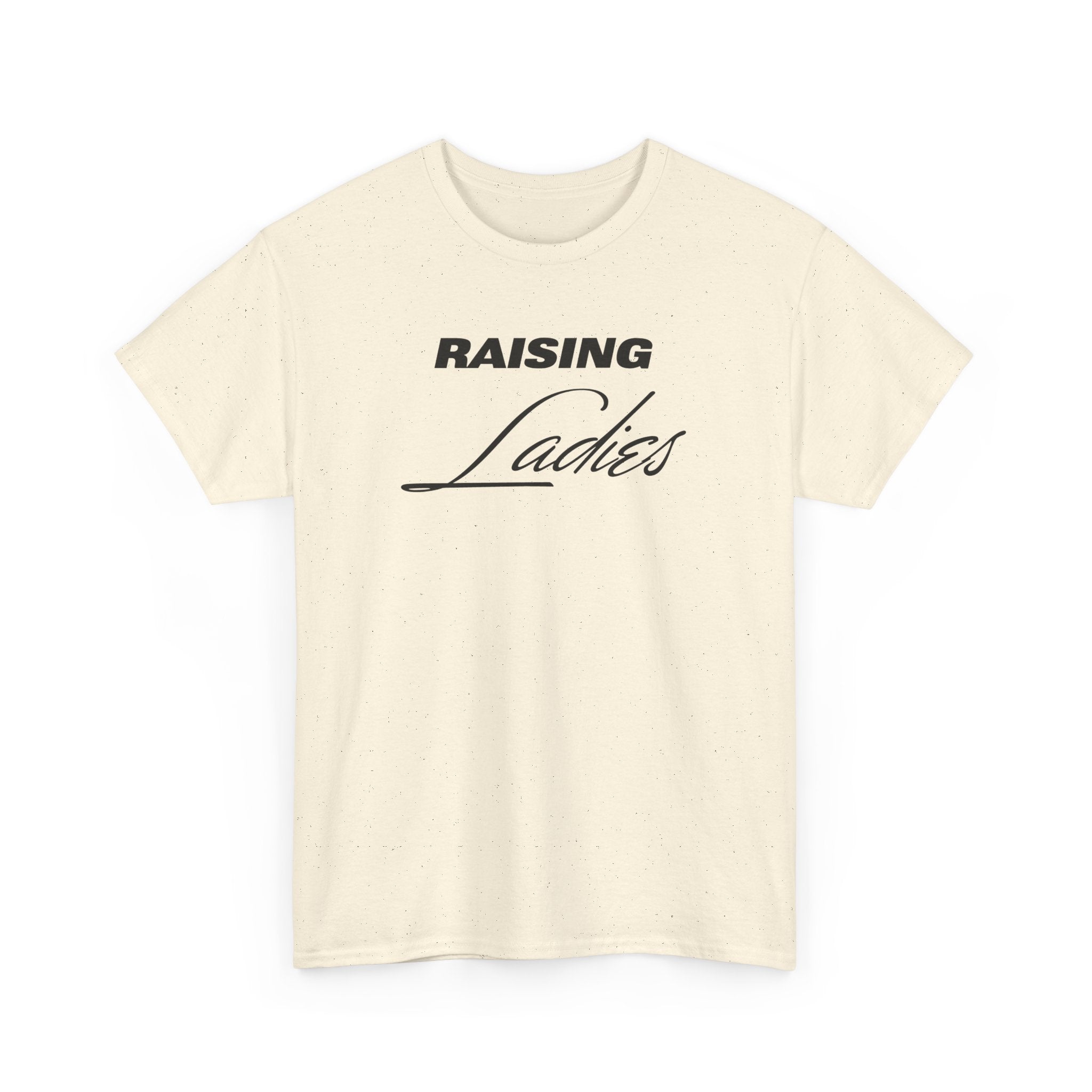 Mom T-Shirt - Raising Ladies | T-Shirt by atgodanddesigns