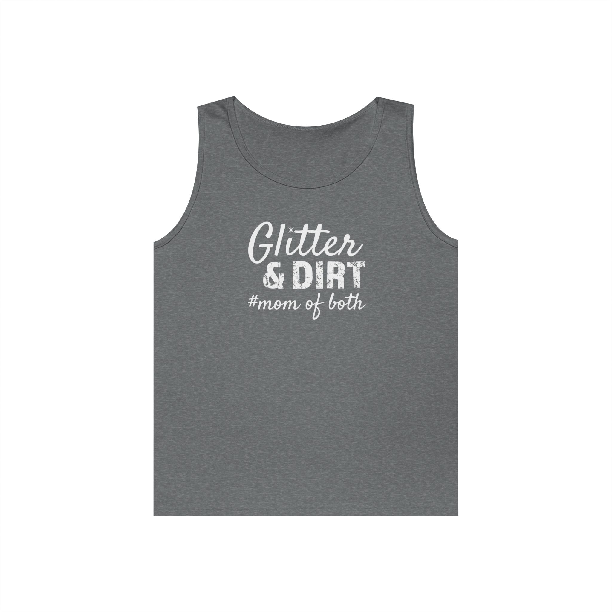 Mom Tank Top - Glitter & Dirt Mom Of Both | Tank Top by atgodanddesigns