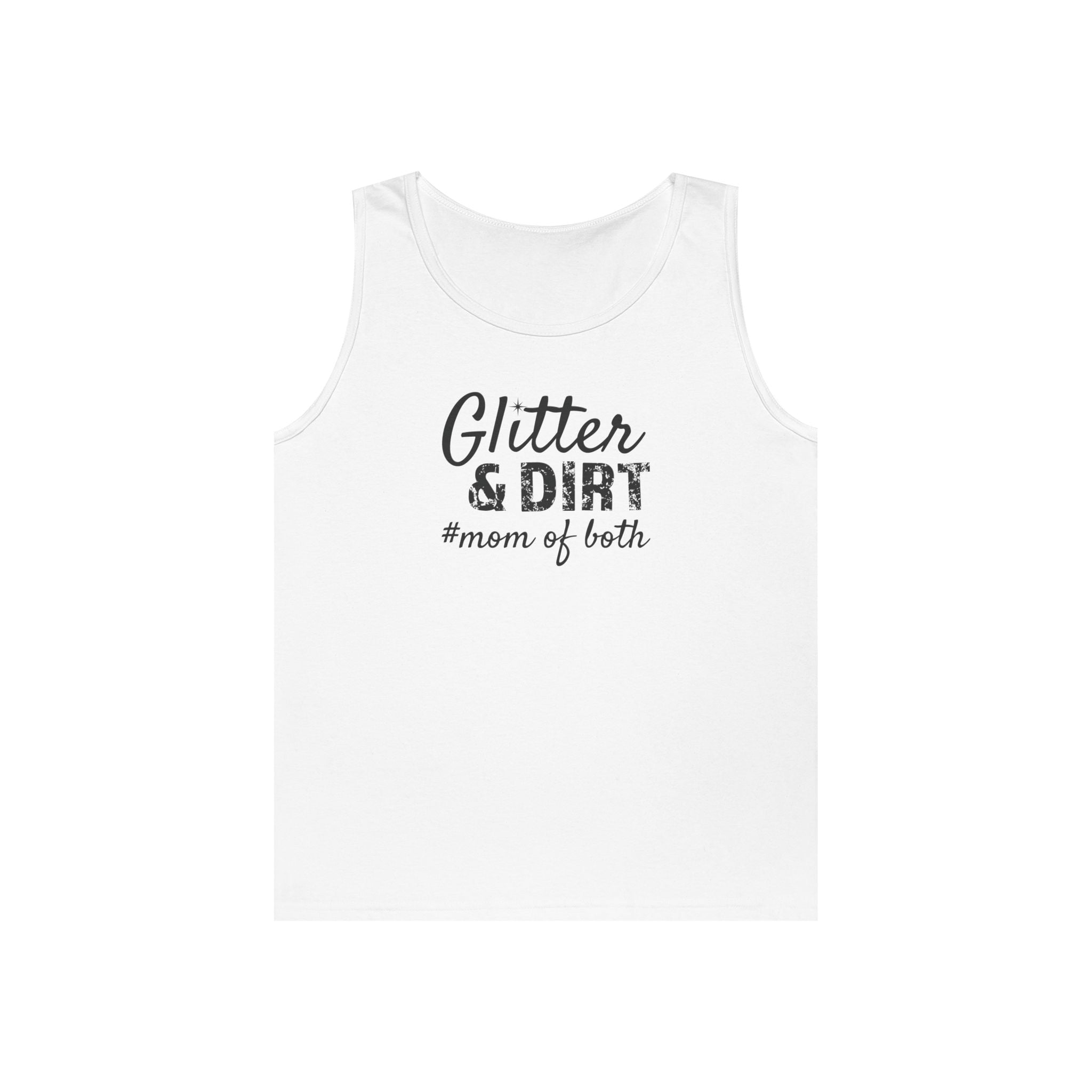Mom Tank Top - Glitter & Dirt Mom Of Both | Tank Top by atgodanddesigns