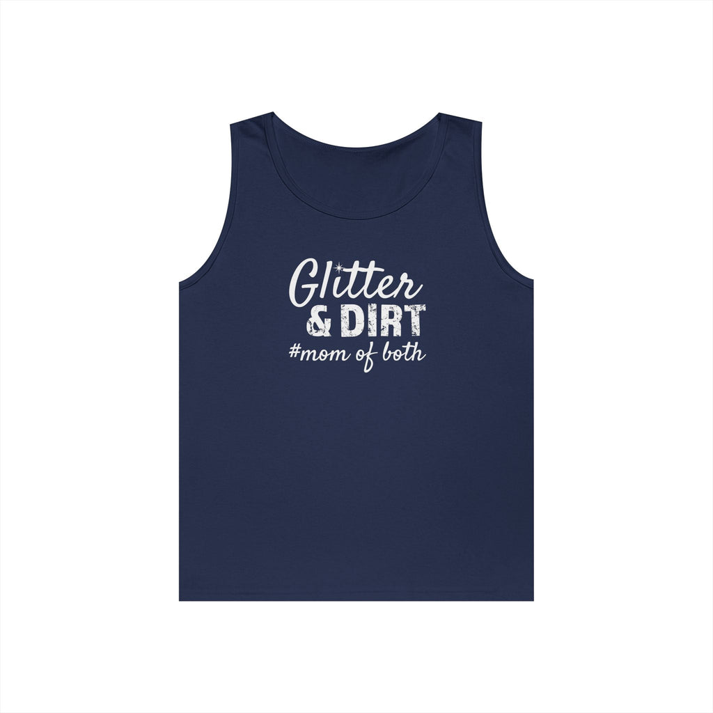 Mom Tank Top - Glitter & Dirt Mom Of Both | Tank Top by atgodanddesigns