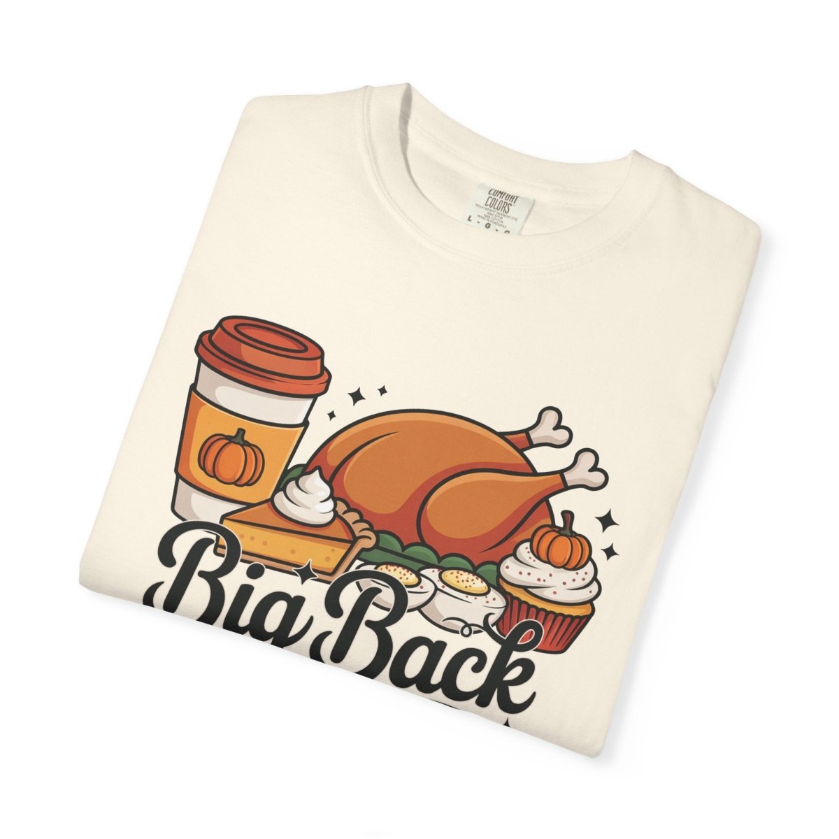 Thanksgiving Adult & Teen T-shirt - Big Back Energy | T-Shirt by atgodanddesigns