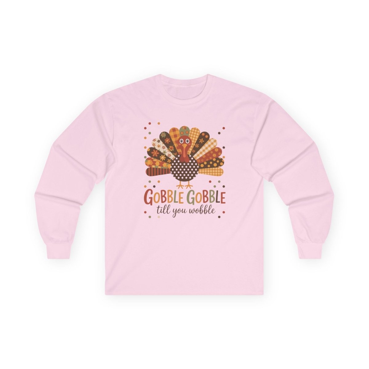 Thanksgiving Unisex Adult & Teen Long Sleeve - Gobble Gobble Till You Wobble | Long - sleeve by atgodanddesigns