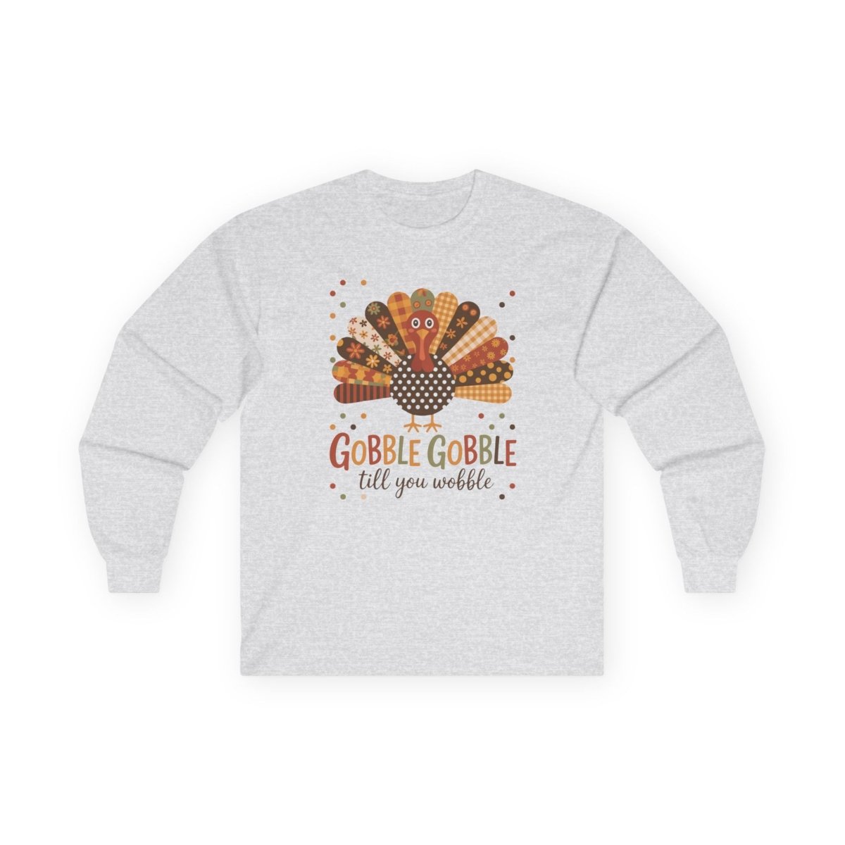 Thanksgiving Unisex Adult & Teen Long Sleeve - Gobble Gobble Till You Wobble | Long - sleeve by atgodanddesigns