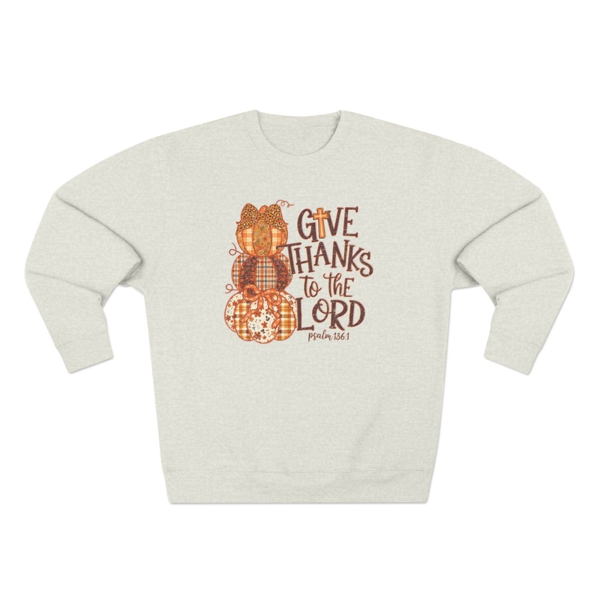 Thanksgiving Unisex Adult & Teen Sweatshirt - Give Thanks To The Lord | Sweatshirt by atgodanddesigns
