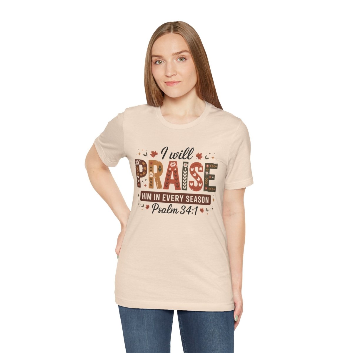 Thanksgiving Unisex Adult & Teen T-Shirt - I Will Praise Him In Every Season | T-Shirt by atgodanddesigns