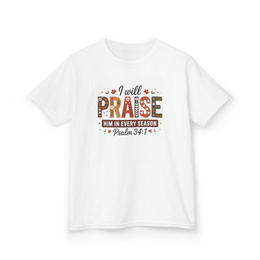 Thanksgiving Unisex Youth T-Shirt - I Will Praise Him In Every Season | Kids clothes by atgodanddesigns