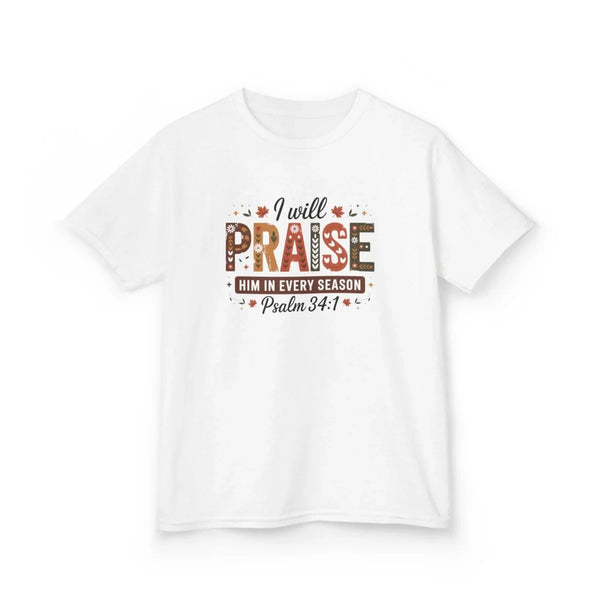 Thanksgiving Unisex Youth T-Shirt - I Will Praise Him In Every Season | Kids clothes by atgodanddesigns