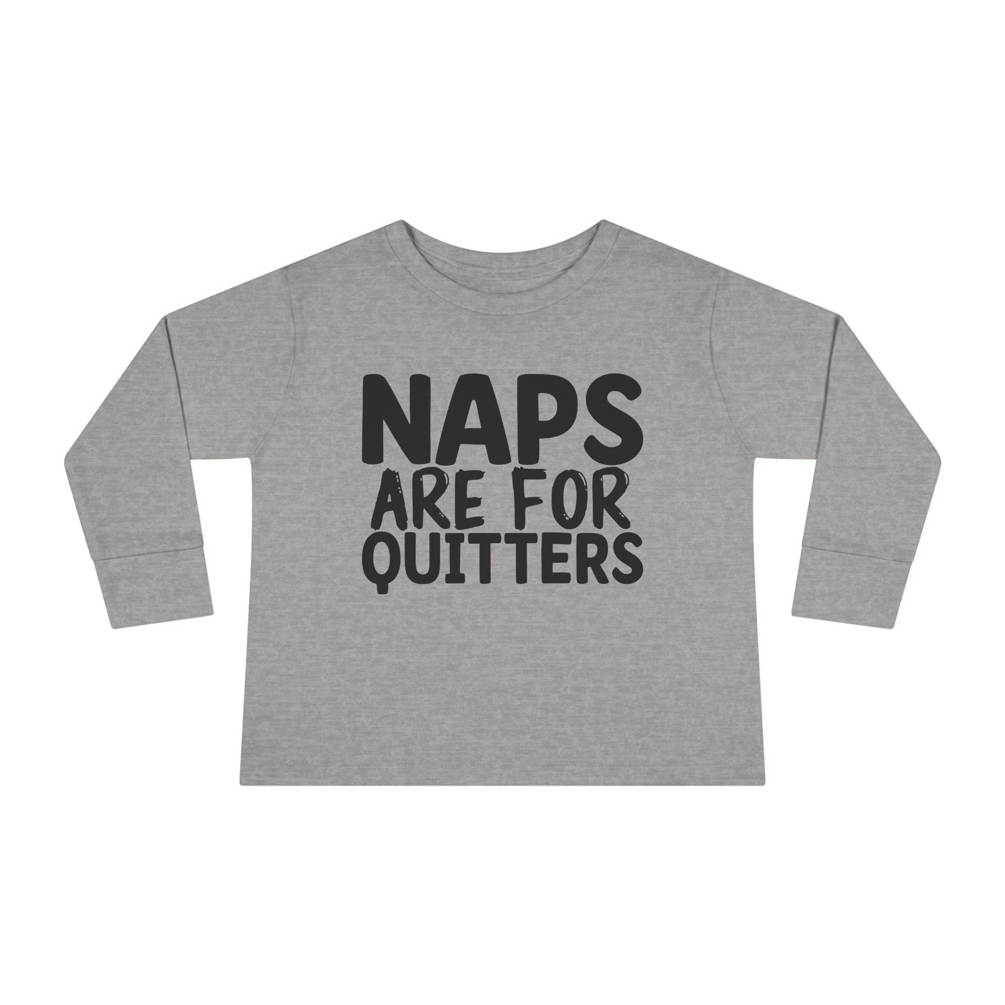 Toddler Graphic Long Sleeve T-Shirt - Naps Are For Quitters | Kids clothes by atgodanddesigns