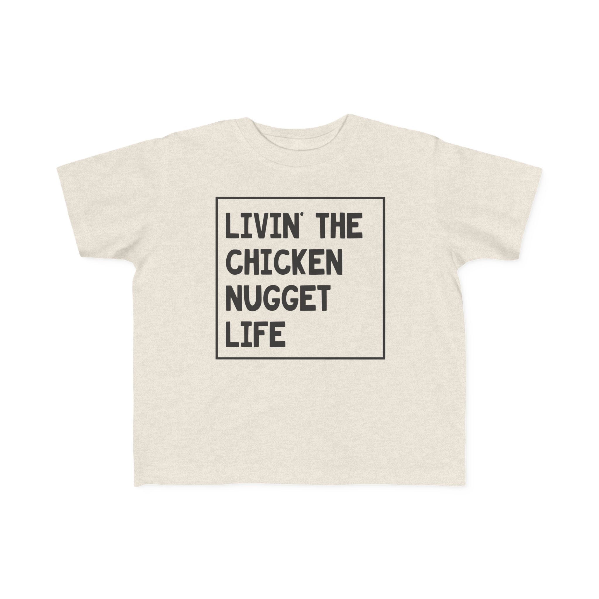 Toddler Graphic T-Shirt - Livin' That Chicken Nugget Life | Kids clothes by atgodanddesigns