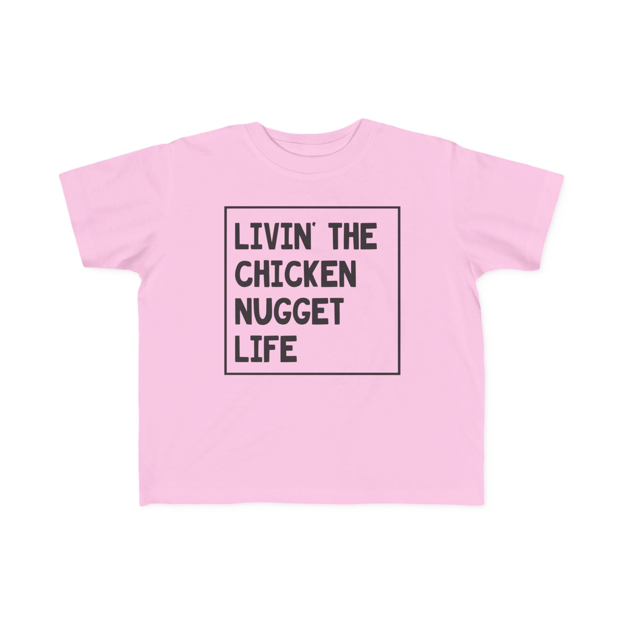 Toddler Graphic T-Shirt - Livin' That Chicken Nugget Life | Kids clothes by atgodanddesigns