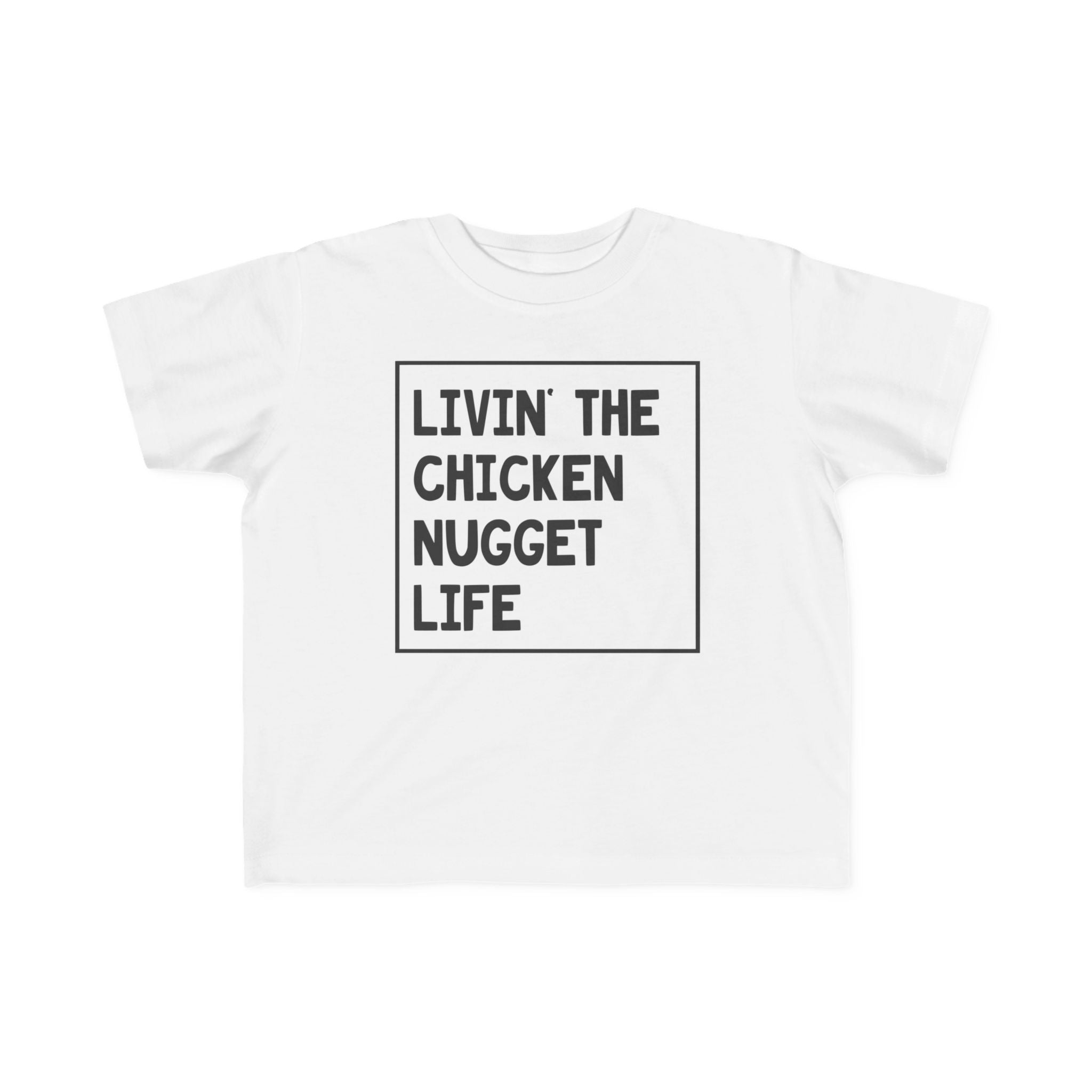 Toddler Graphic T-Shirt - Livin' That Chicken Nugget Life | Kids clothes by atgodanddesigns