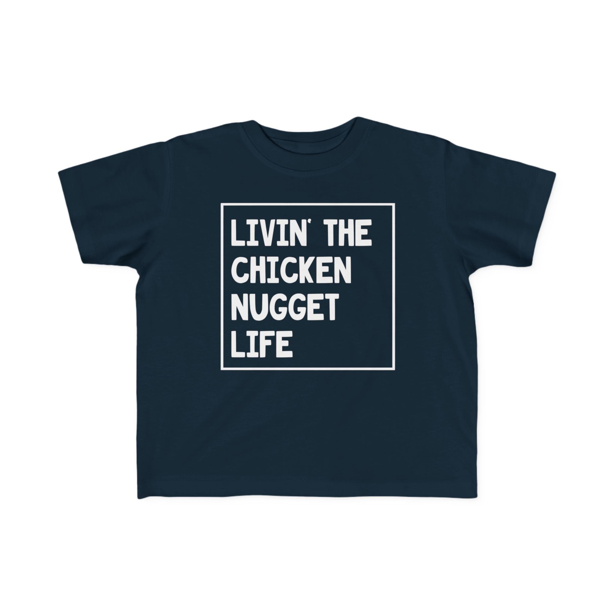 Toddler Graphic T-Shirt - Livin' That Chicken Nugget Life | Kids clothes by atgodanddesigns