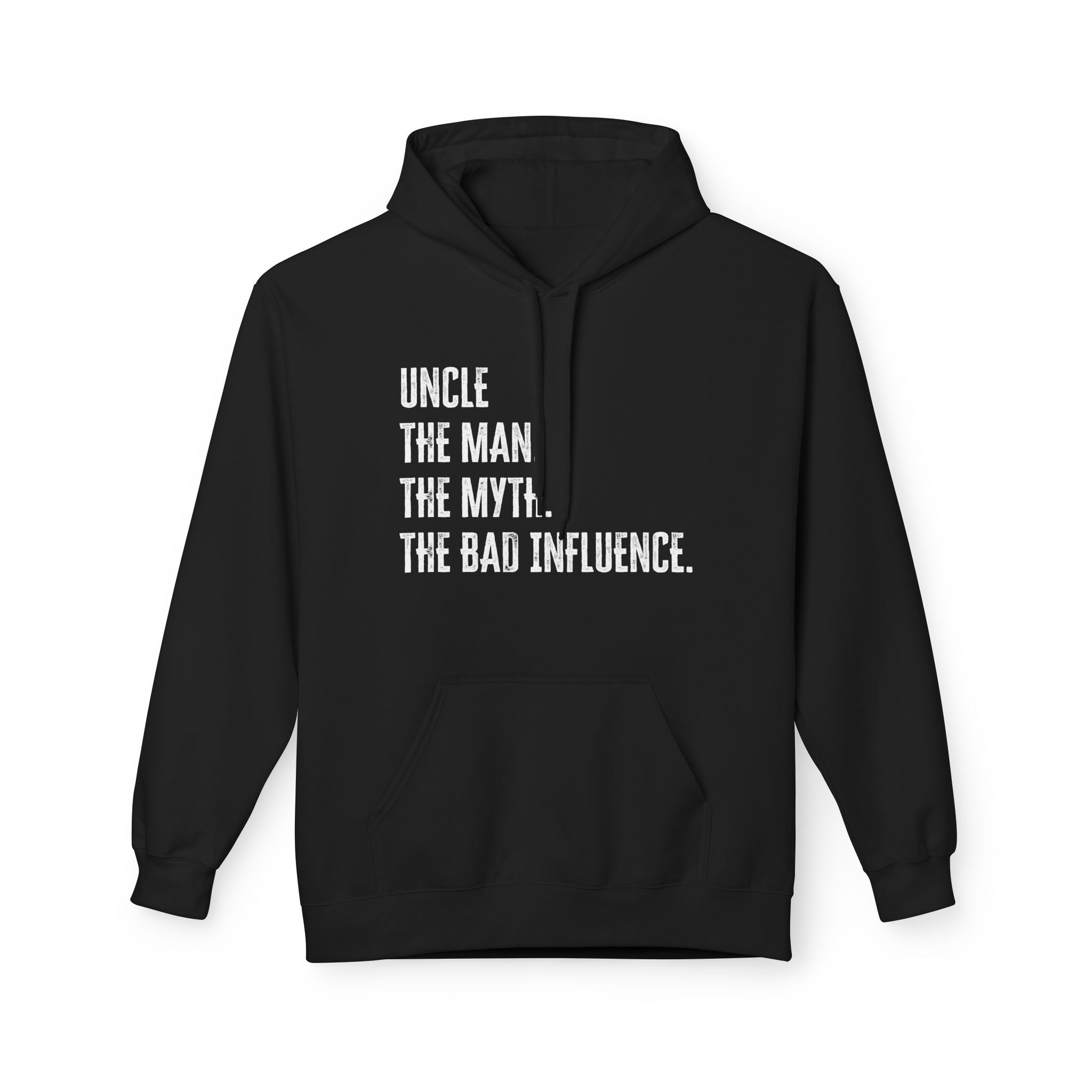 Uncle Fleece Hoodie - Uncle The Man The Myth The Bad Influence | Hoodie by atgodanddesigns