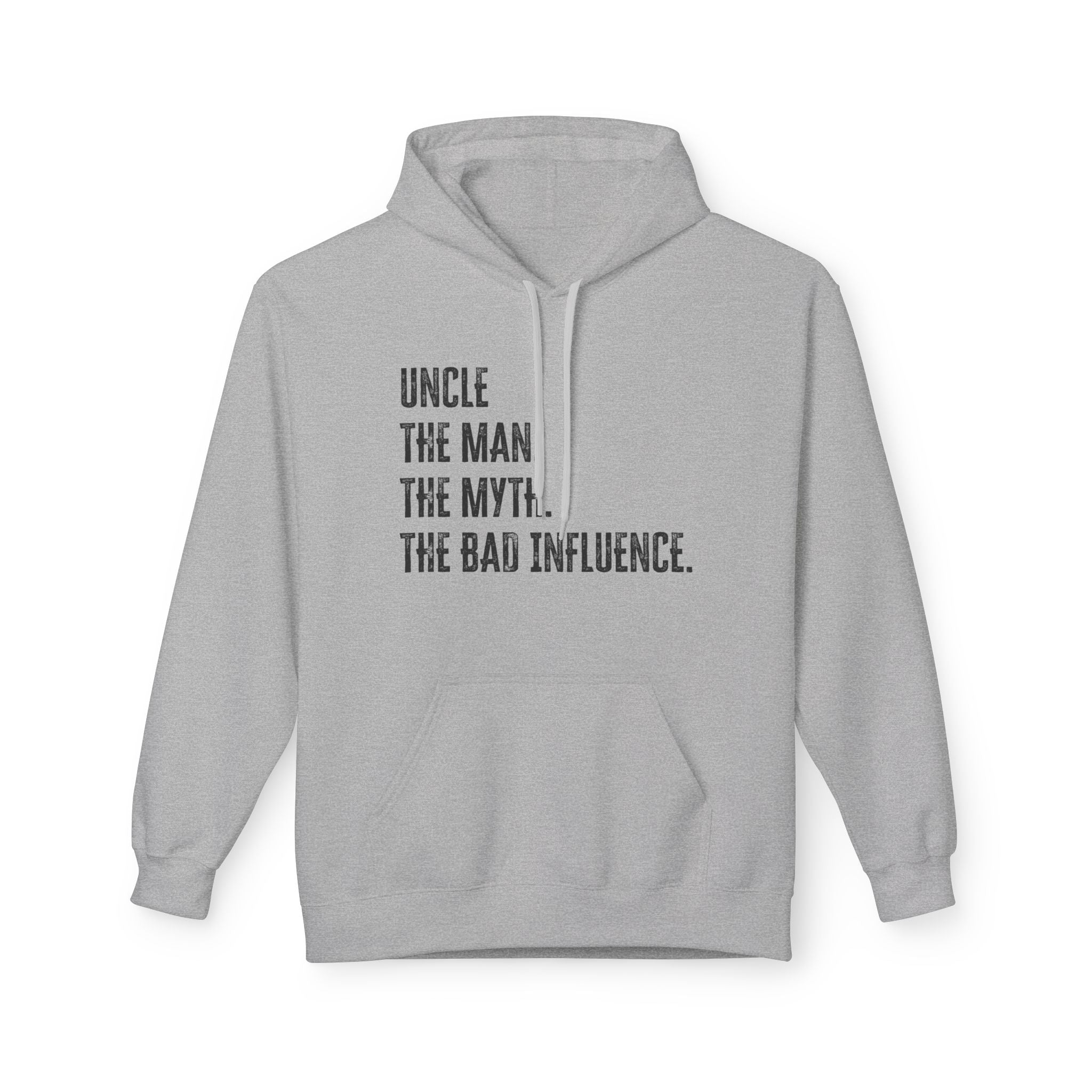 Uncle Fleece Hoodie - Uncle The Man The Myth The Bad Influence | Hoodie by atgodanddesigns