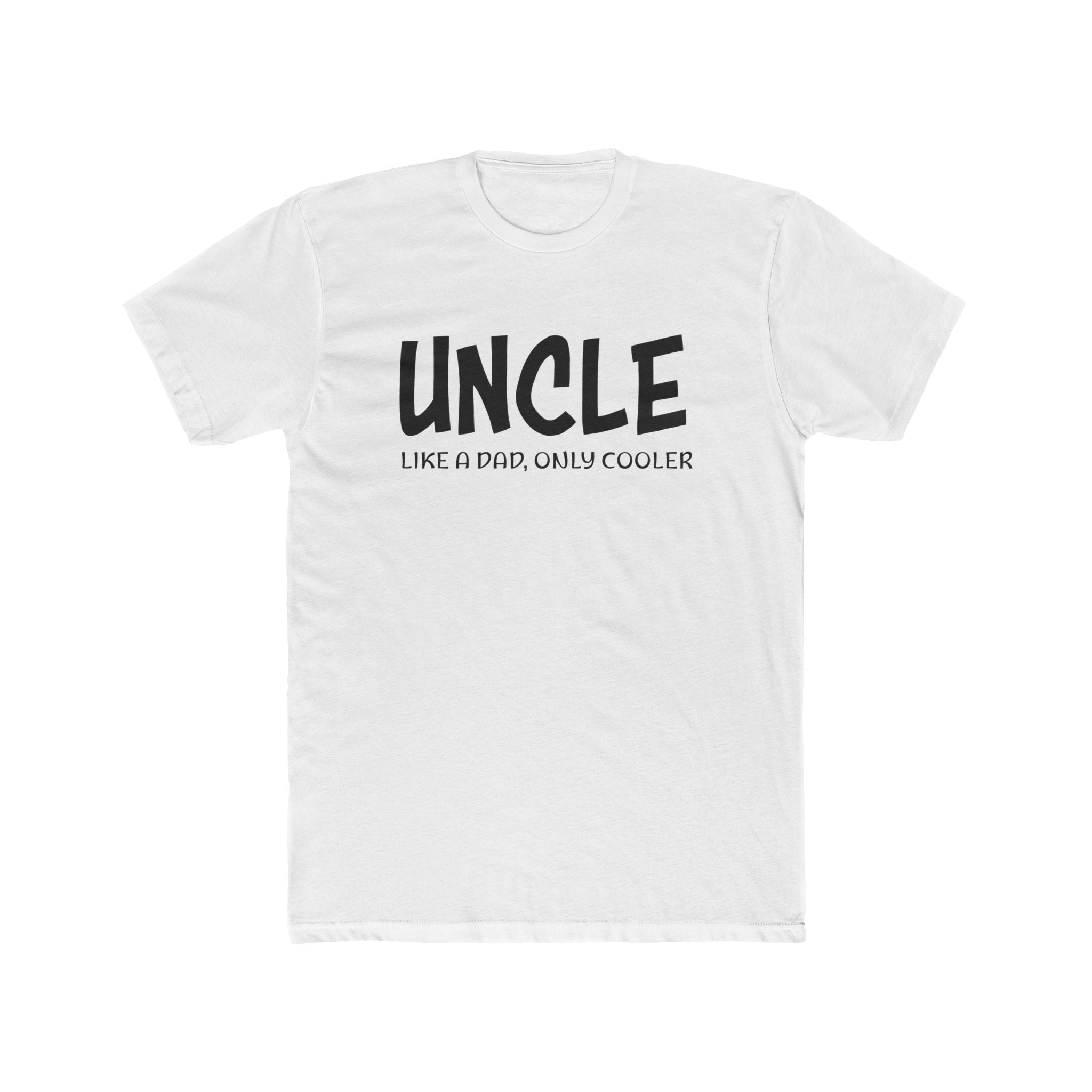 Uncle Graphic T-Shirt - Uncle Like A Dad, Only Cooler | T-Shirt by atgodanddesigns