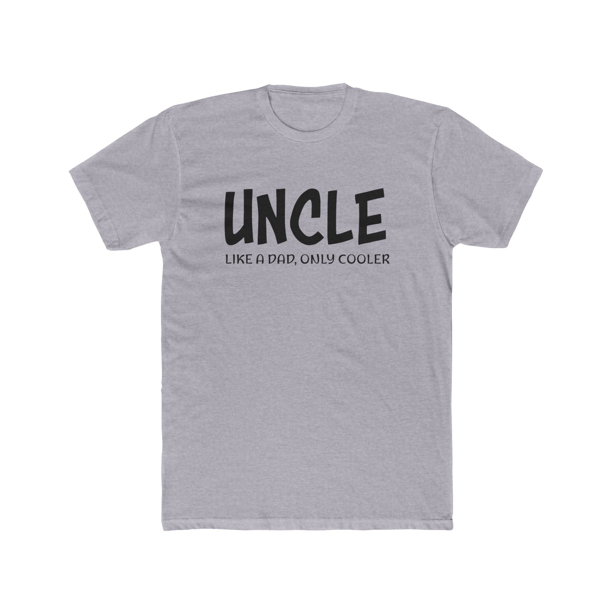 Uncle Graphic T-Shirt - Uncle Like A Dad, Only Cooler | T-Shirt by atgodanddesigns