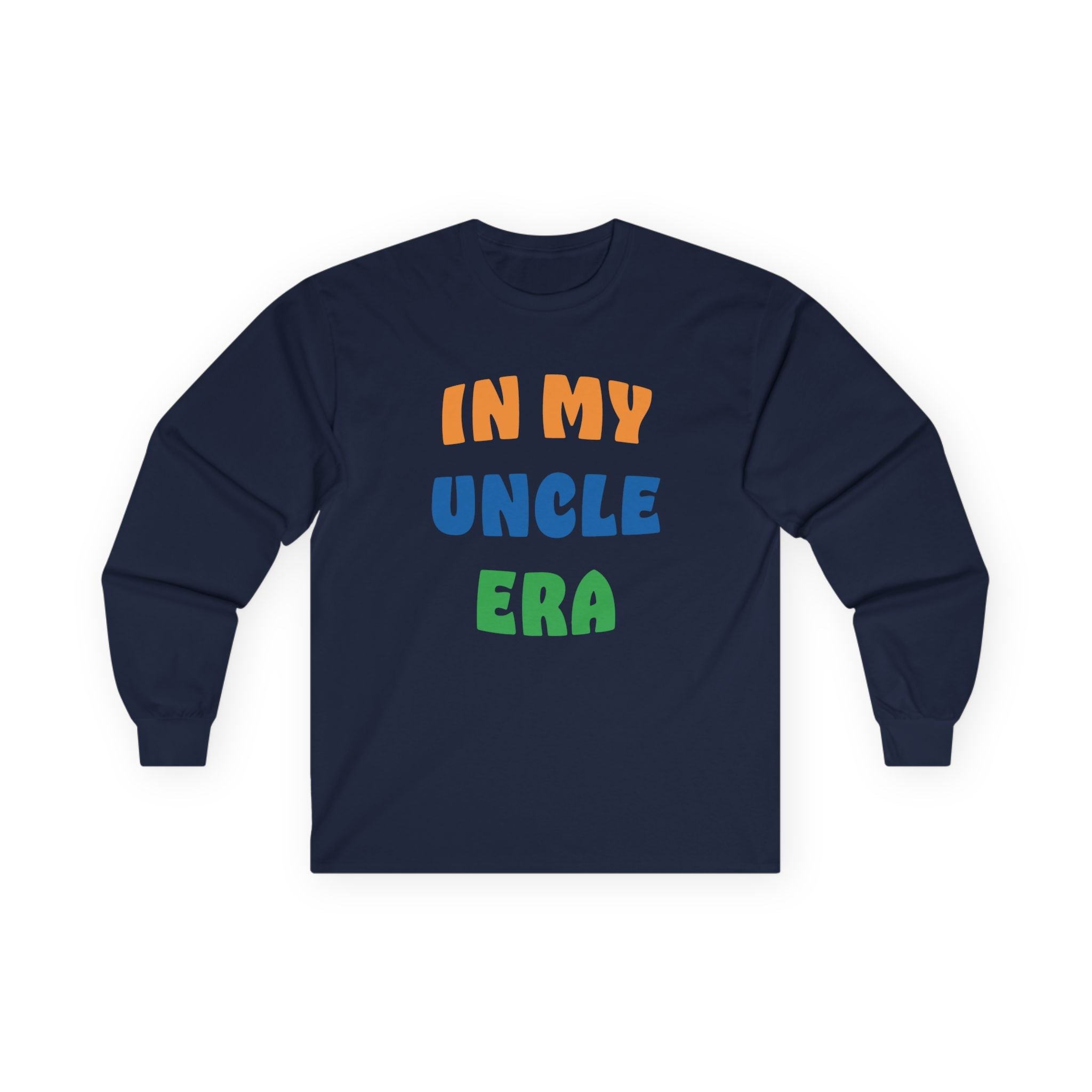 Uncle Long Sleeve Tee - In My Uncle Era | Long - sleeve by atgodanddesigns