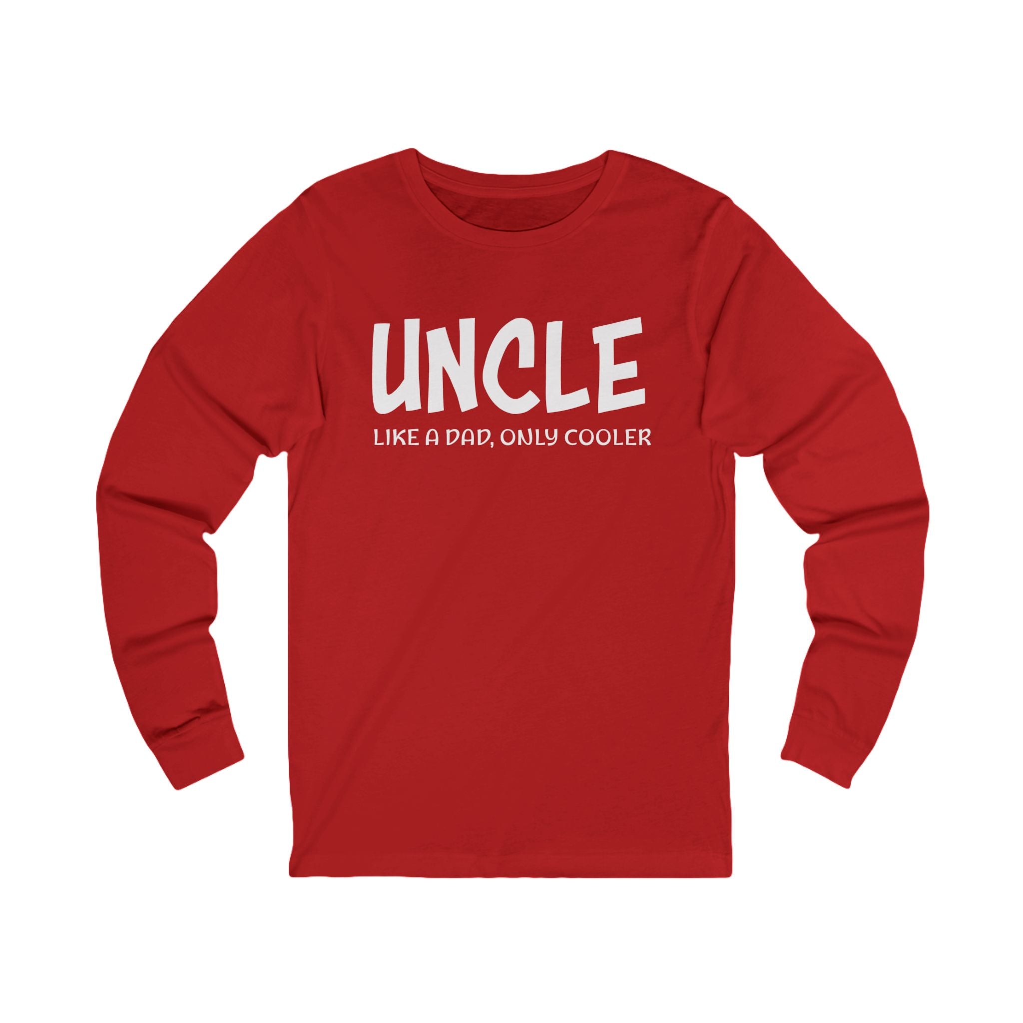 Uncle Long Sleeves - Uncle Like A Dad, Only Cooler | Long - sleeve by atgodanddesigns