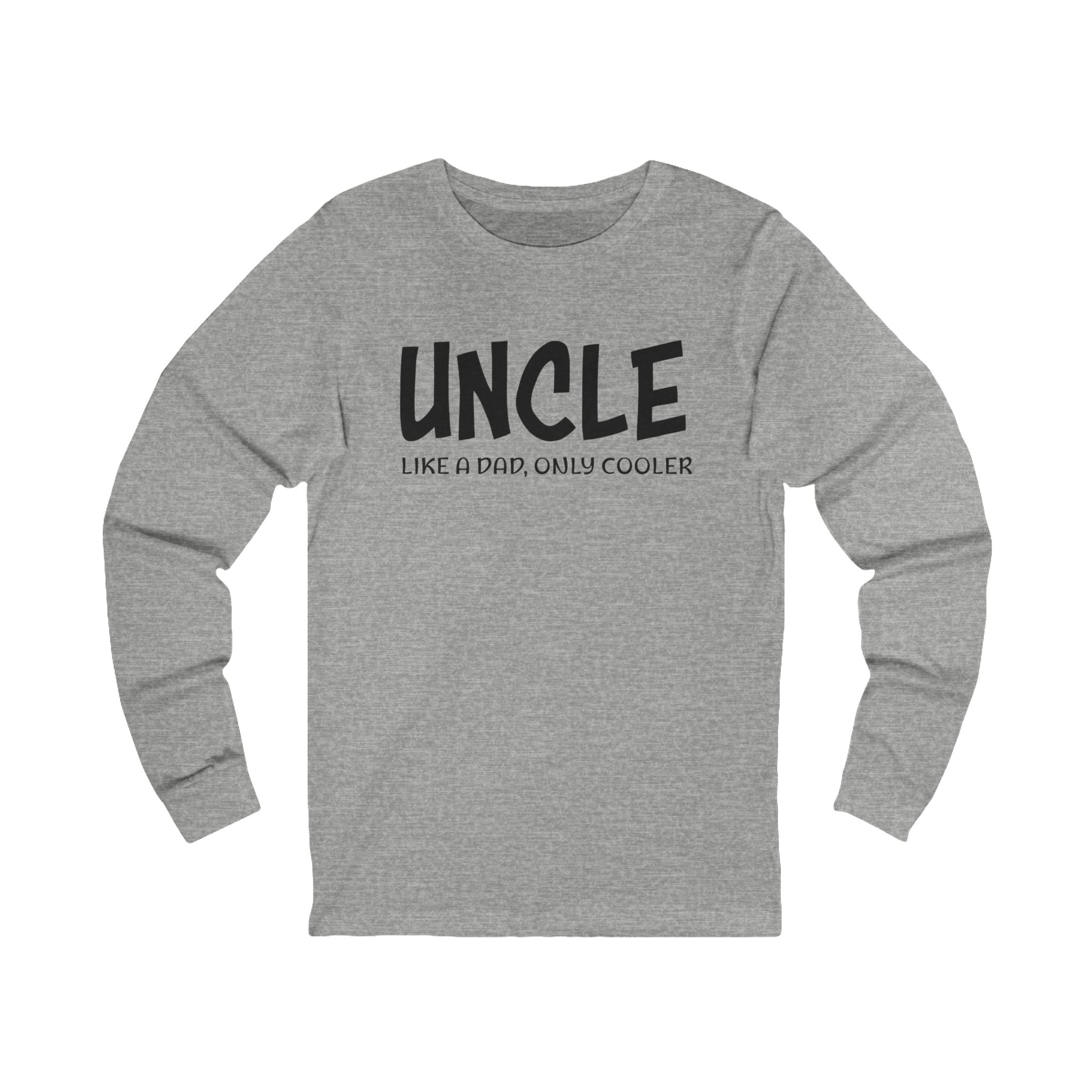 Uncle Long Sleeves - Uncle Like A Dad, Only Cooler | Long - sleeve by atgodanddesigns