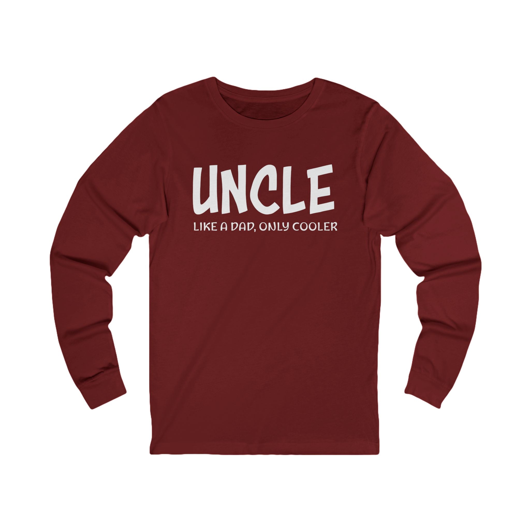 Uncle Long Sleeves - Uncle Like A Dad, Only Cooler | Long - sleeve by atgodanddesigns