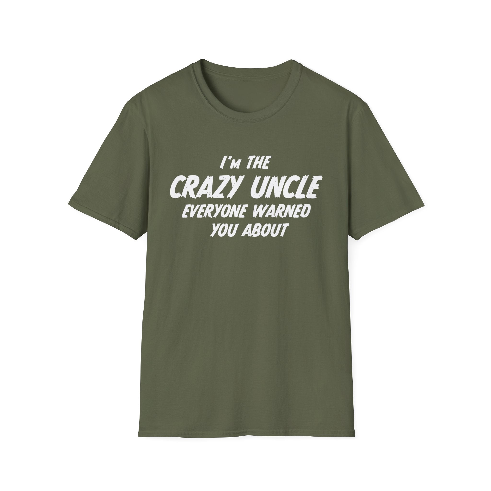 Uncle T-Shirt - I'm The Crazy Uncle Everyone Warned You About | T-Shirt by atgodanddesigns
