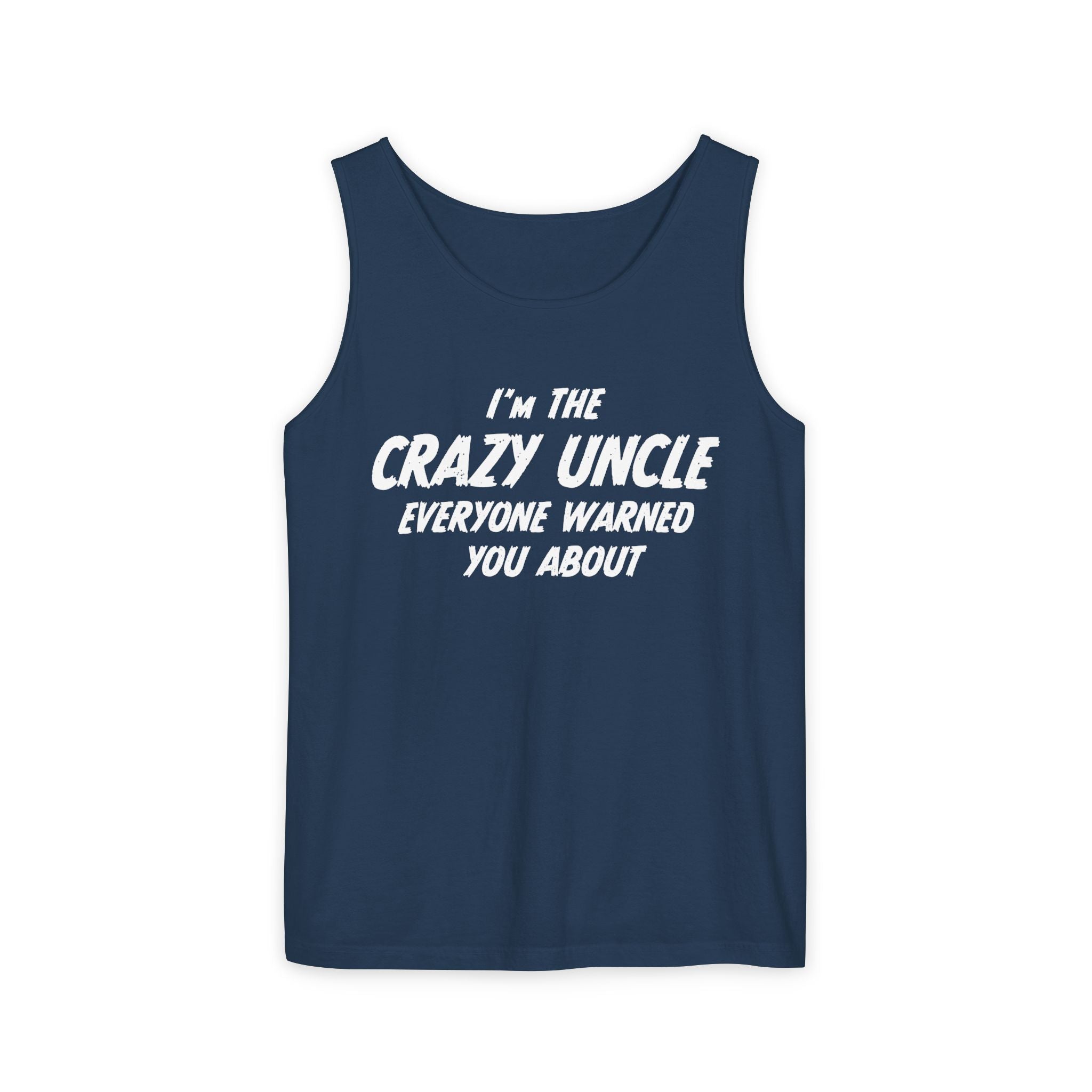 Uncle Tank - I'm The Uncle Everyone Warned You About | Tank Top by atgodanddesigns