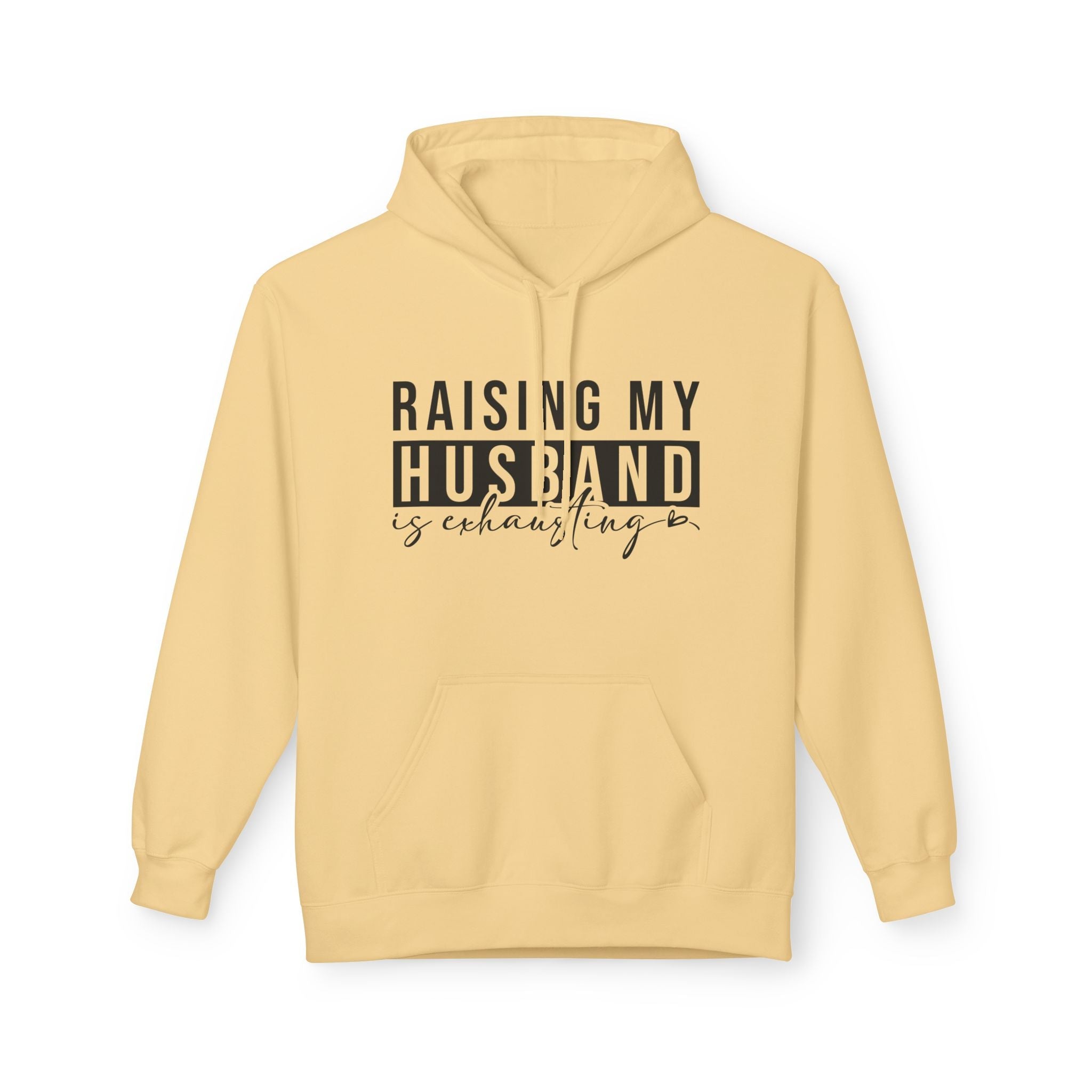 Women's Graphic Fleece Hoodie - Raising My Husband Is Exhausting | Hoodie by atgodanddesigns