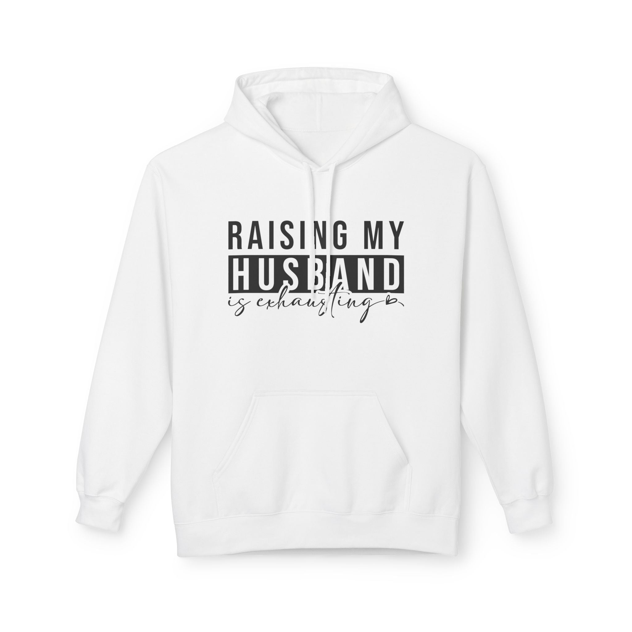 Women's Graphic Fleece Hoodie - Raising My Husband Is Exhausting | Hoodie by atgodanddesigns
