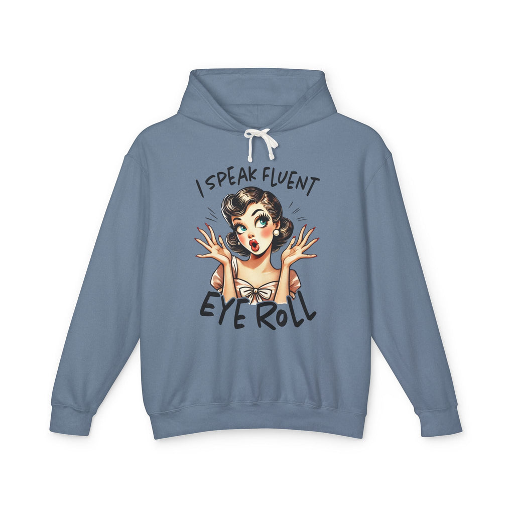 Women's Graphic Hooded Sweatshirt - I Speak Fluent Eye Roll | Hoodie by atgodanddesigns