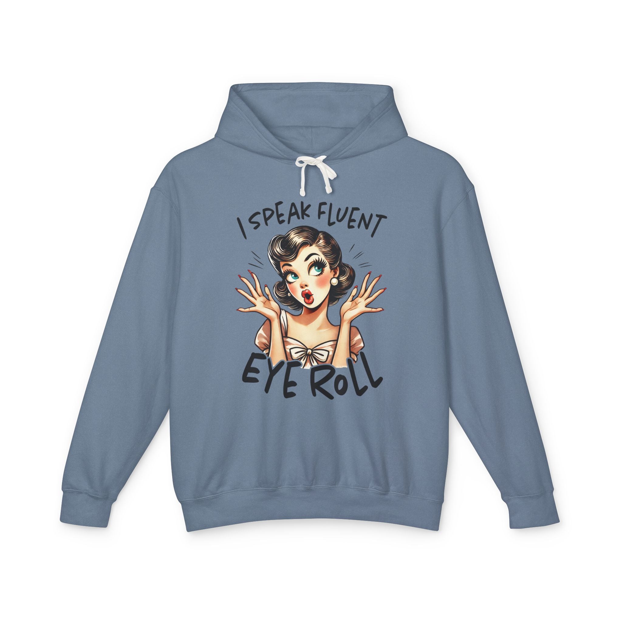 Women's Graphic Hooded Sweatshirt - I Speak Fluent Eye Roll | Hoodie by atgodanddesigns