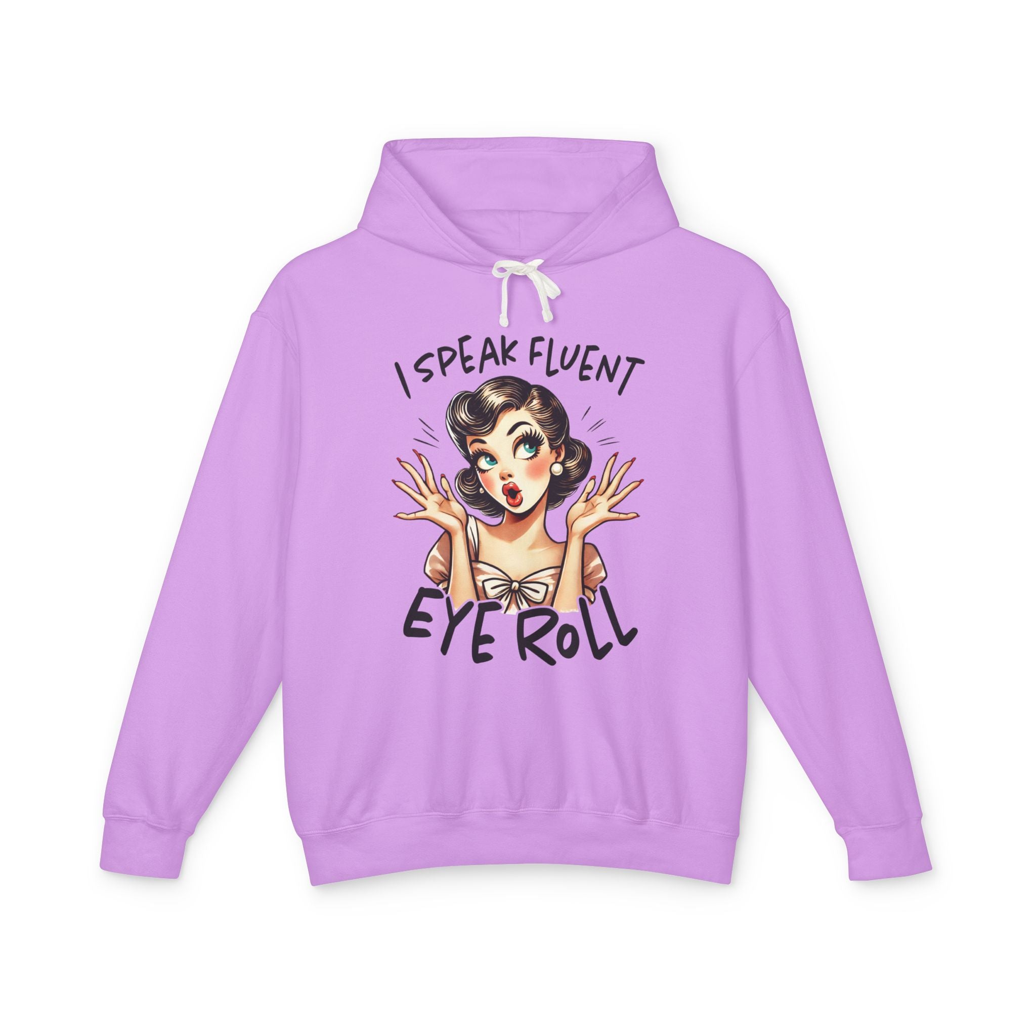 Women's Graphic Hooded Sweatshirt - I Speak Fluent Eye Roll | Hoodie by atgodanddesigns
