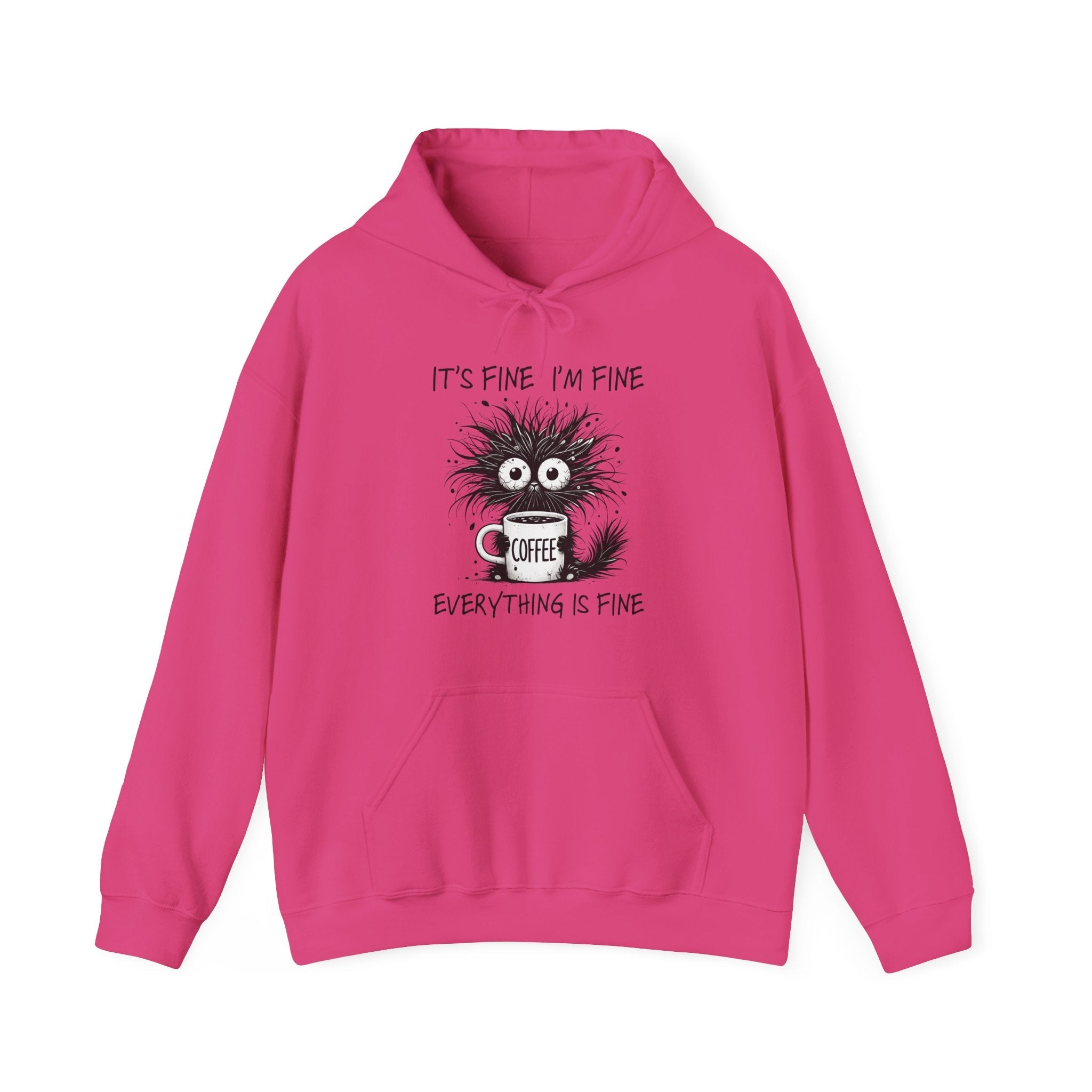 Women's Graphic Hooded Sweatshirt - It's Fine, I'm Fine, Everything Is Fine | Hoodie by atgodanddesigns