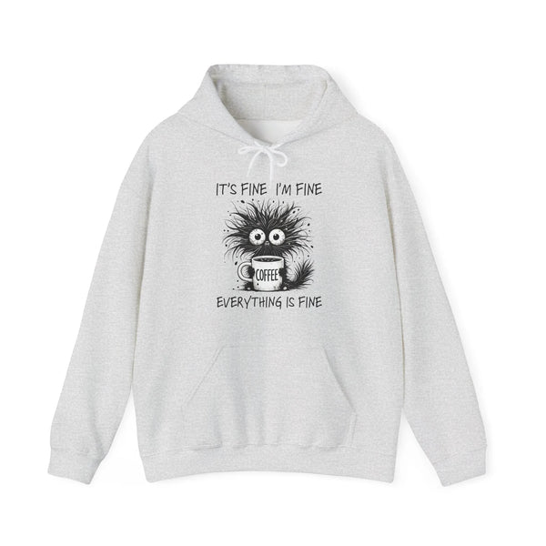 Women's Graphic Hooded Sweatshirt - It's Fine, I'm Fine, Everything Is Fine | Hoodie by atgodanddesigns