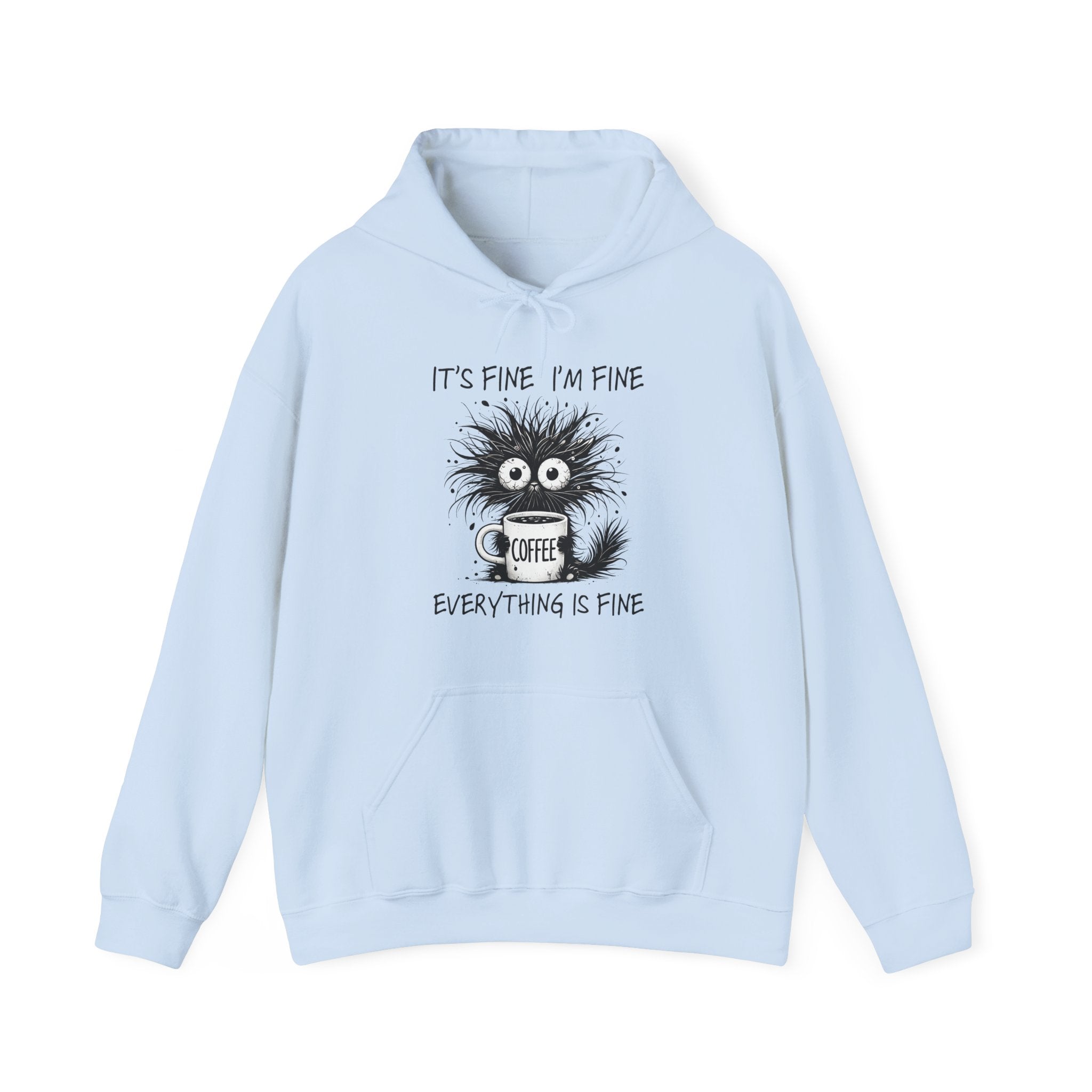 Women's Graphic Hooded Sweatshirt - It's Fine, I'm Fine, Everything Is Fine | Hoodie by atgodanddesigns