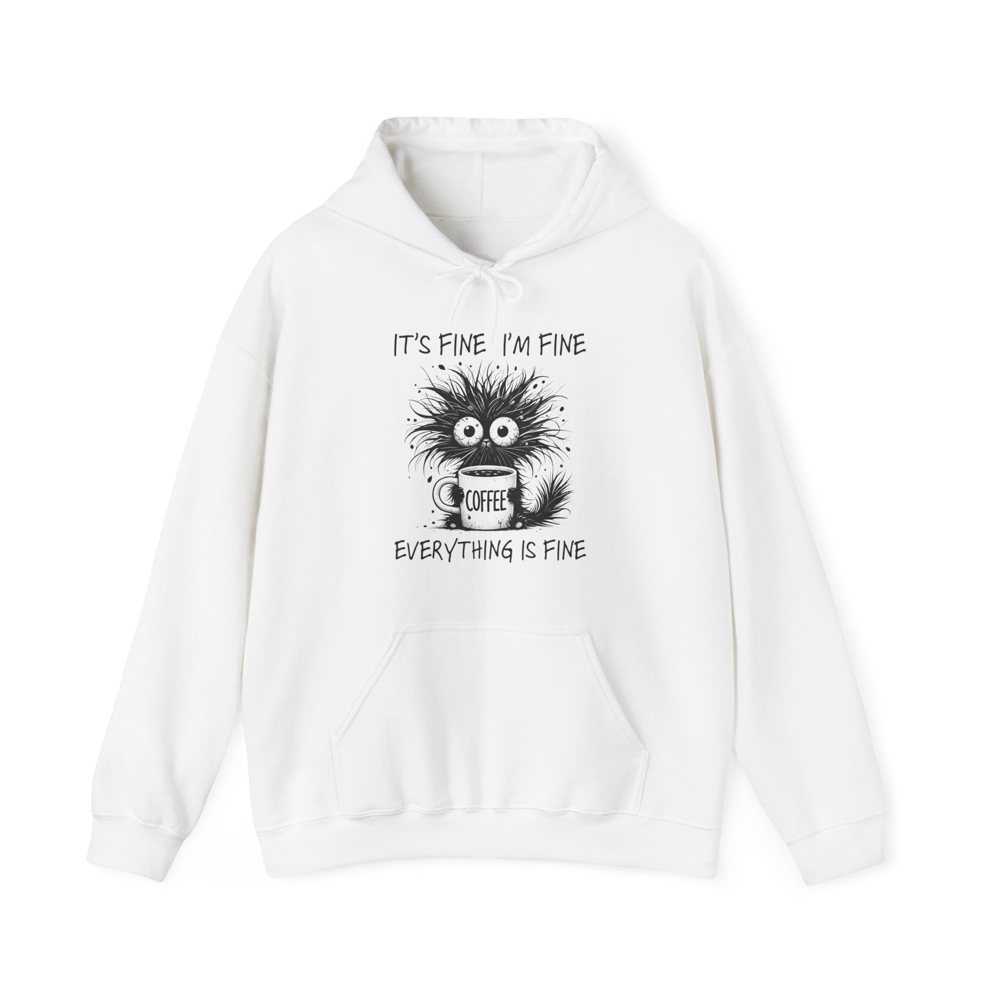 Women's Graphic Hooded Sweatshirt - It's Fine, I'm Fine, Everything Is Fine | Hoodie by atgodanddesigns