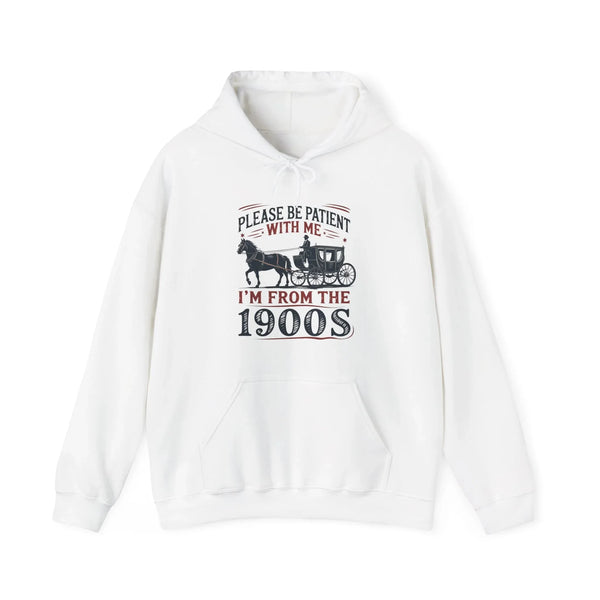 Women's Graphic Hooded Sweatshirt - Please Be Patient With Me I'm From The 1900s | Hoodie by atgodanddesigns