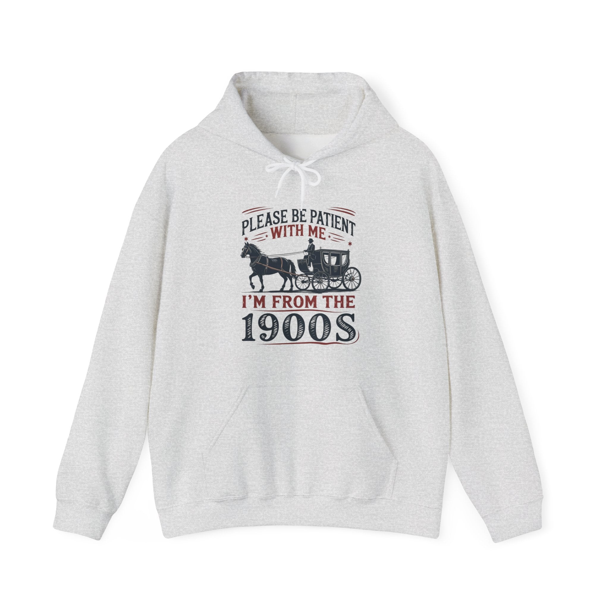 Women's Graphic Hooded Sweatshirt - Please Be Patient With Me I'm From The 1900s | Hoodie by atgodanddesigns