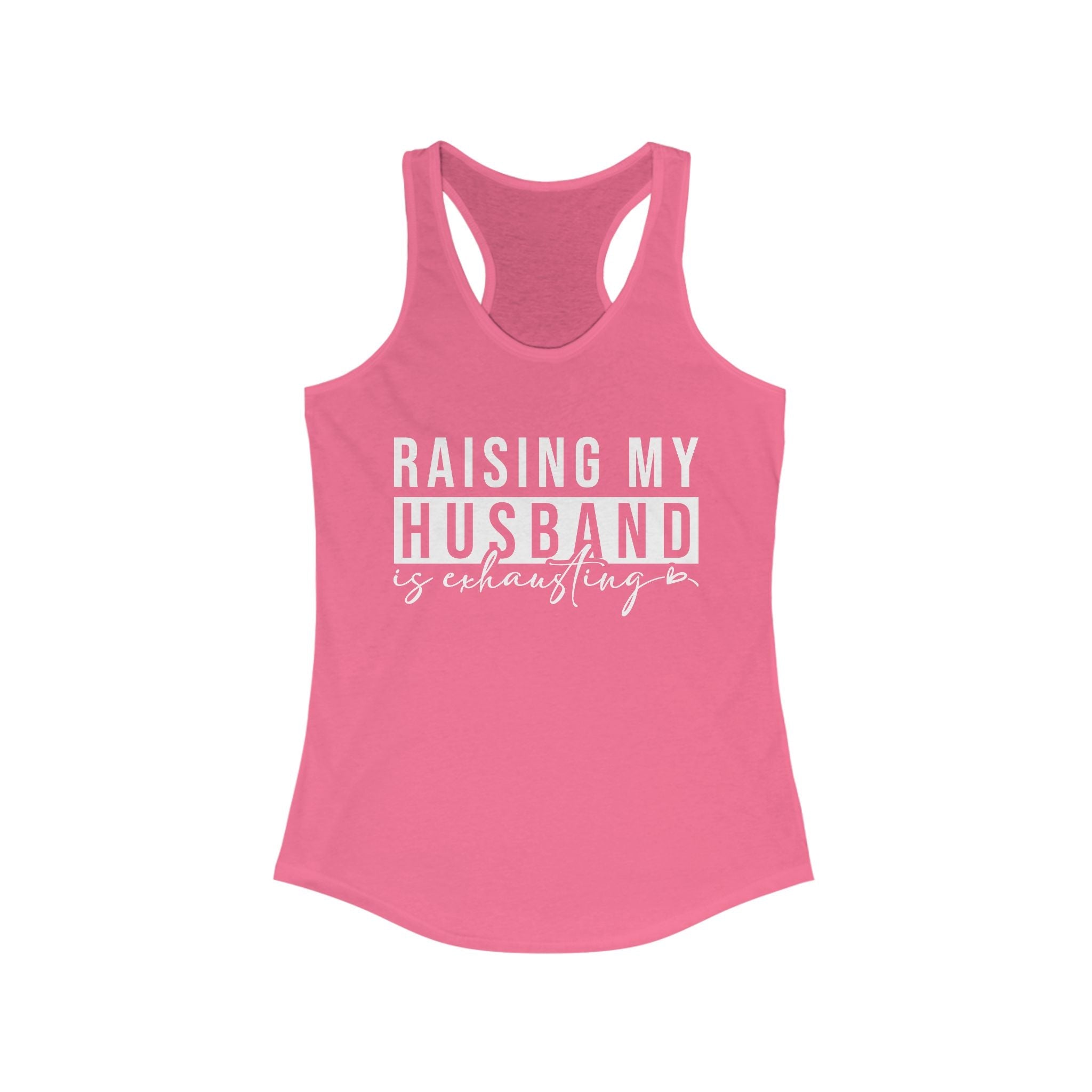 Women's Graphic Racerback Tank - Raising My Husband Is Exhausting | Tank Top by atgodanddesigns