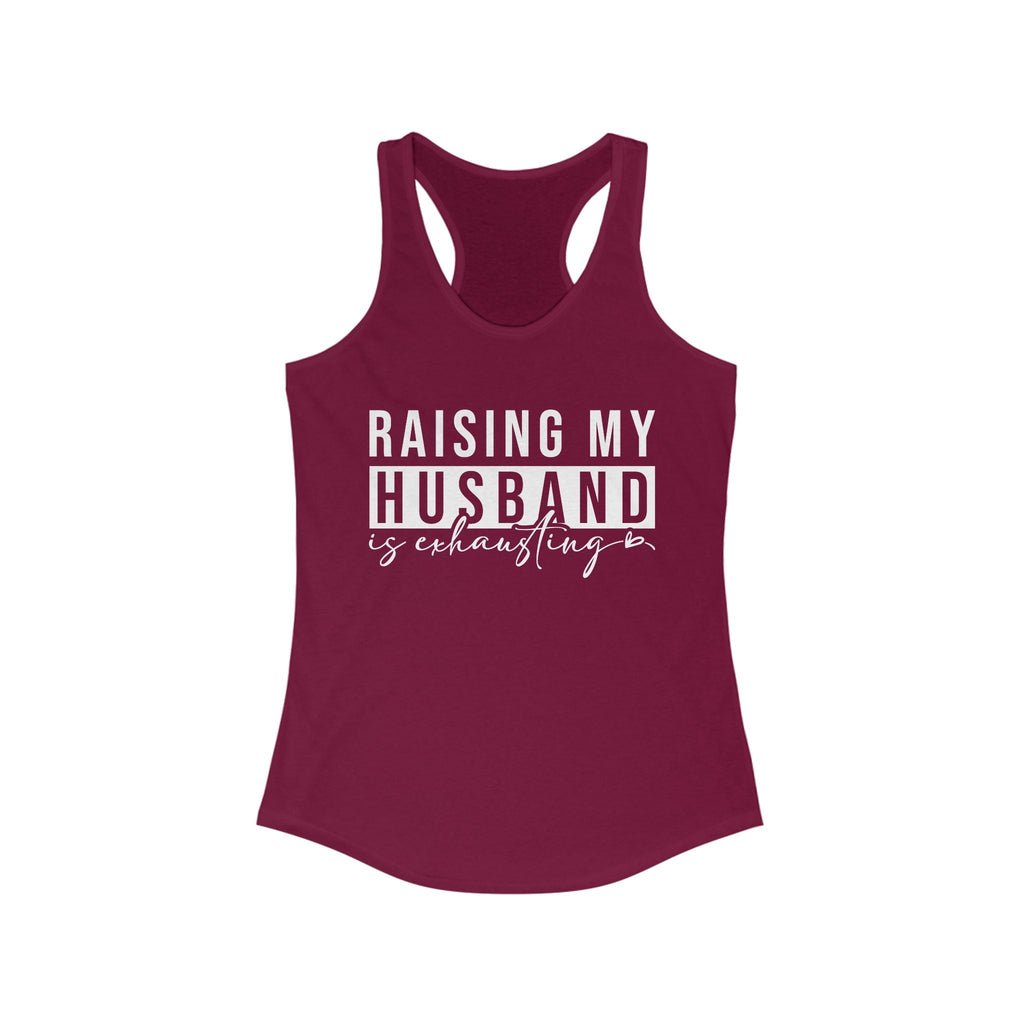Women's Graphic Racerback Tank - Raising My Husband Is Exhausting | Tank Top by atgodanddesigns
