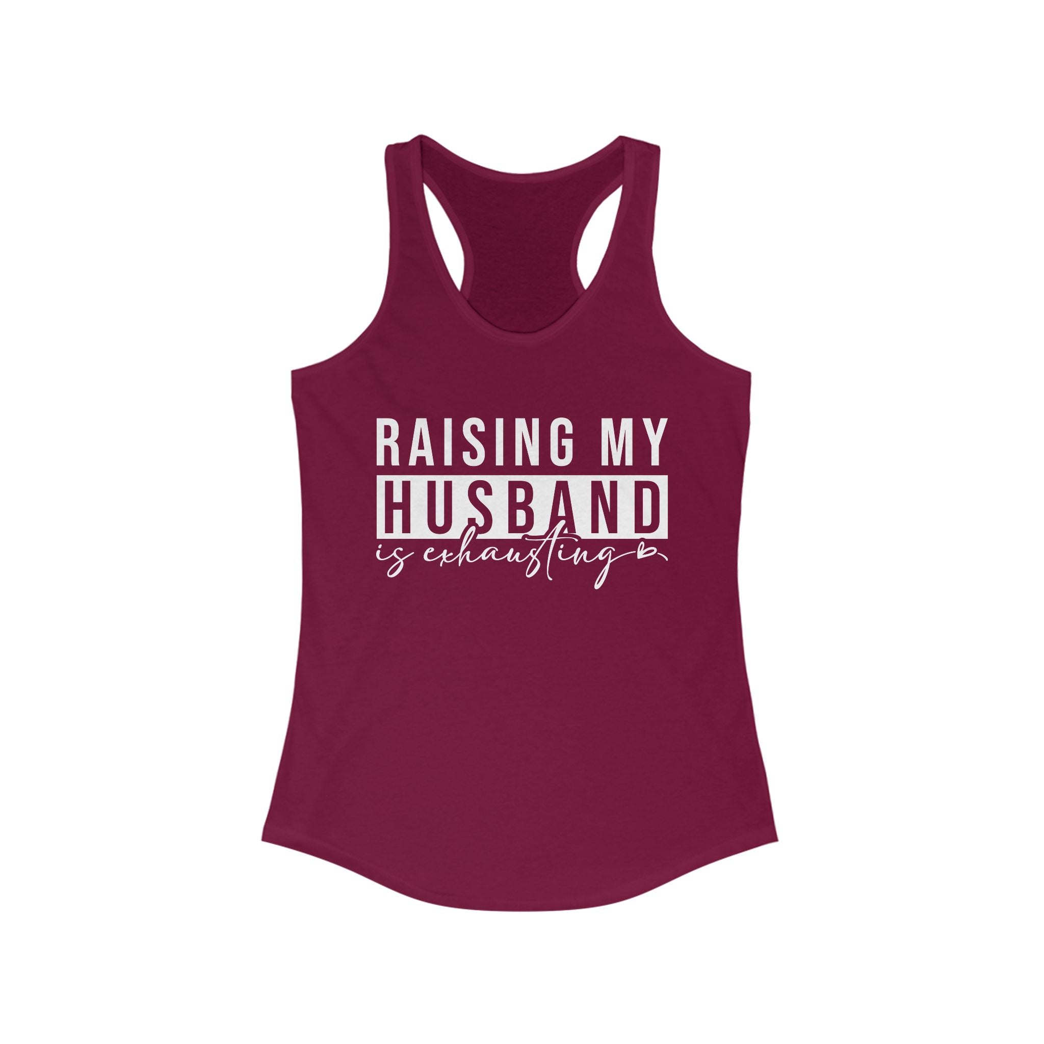 Women's Graphic Racerback Tank - Raising My Husband Is Exhausting | Tank Top by atgodanddesigns