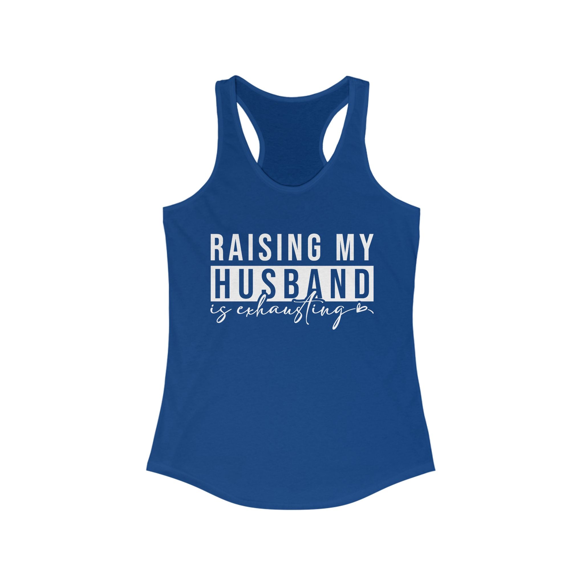 Women's Graphic Racerback Tank - Raising My Husband Is Exhausting | Tank Top by atgodanddesigns