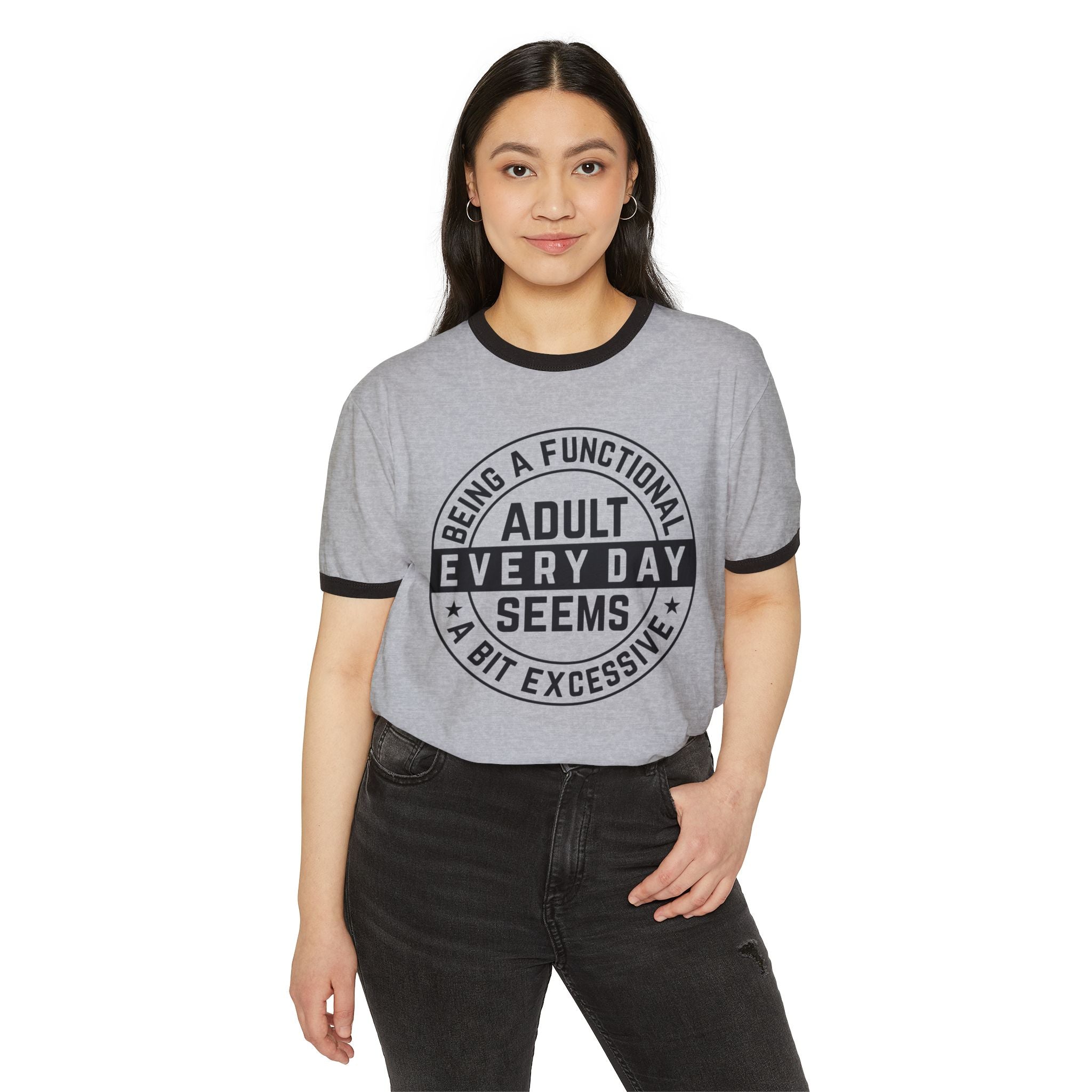 Women's Graphic T-Shirt - Being A Functional Adult Every Day Seems A Bit Excessive | T-Shirt by atgodanddesigns