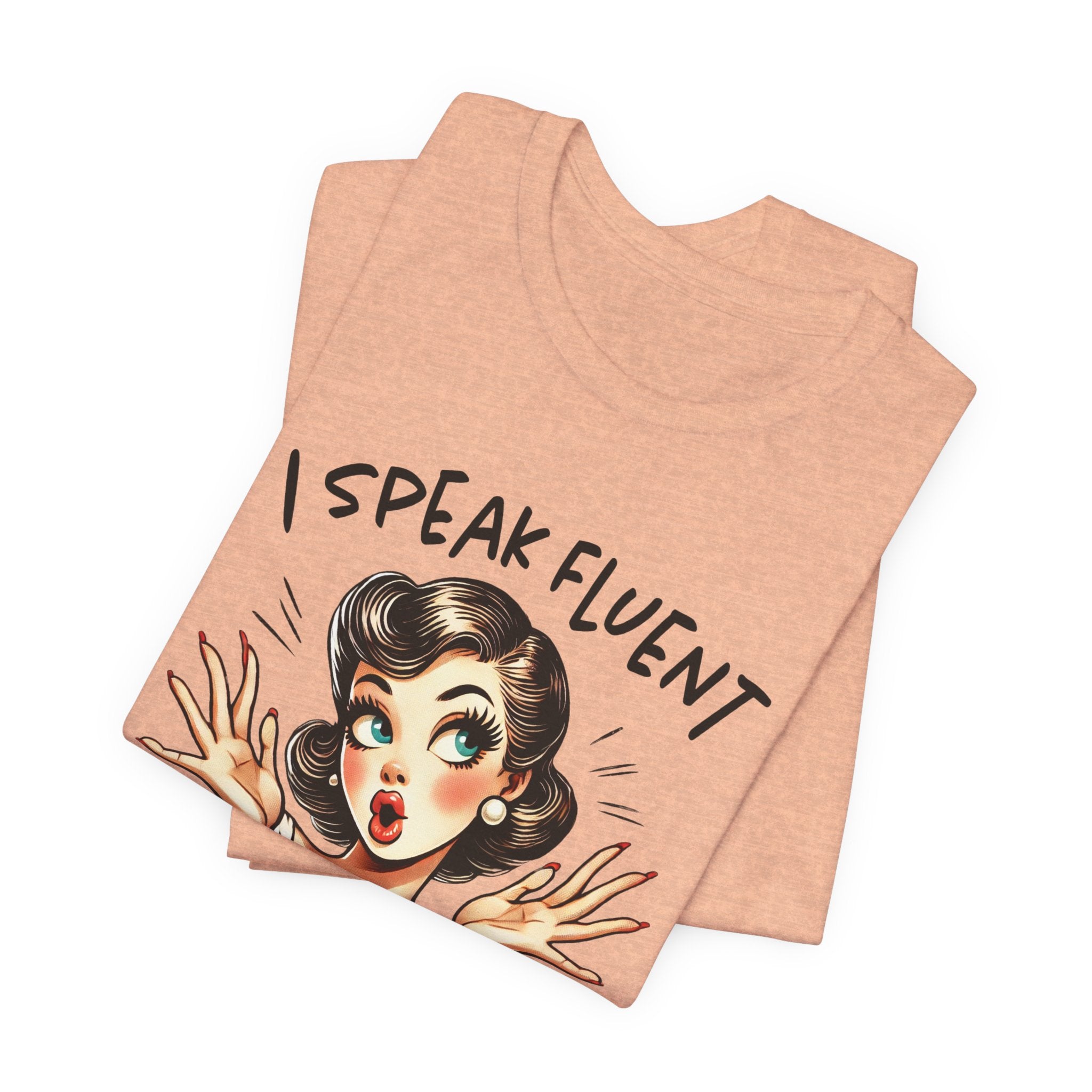 Women's Graphic T-Shirt - I Speak Fluent Eye Roll | T-Shirt by atgodanddesigns