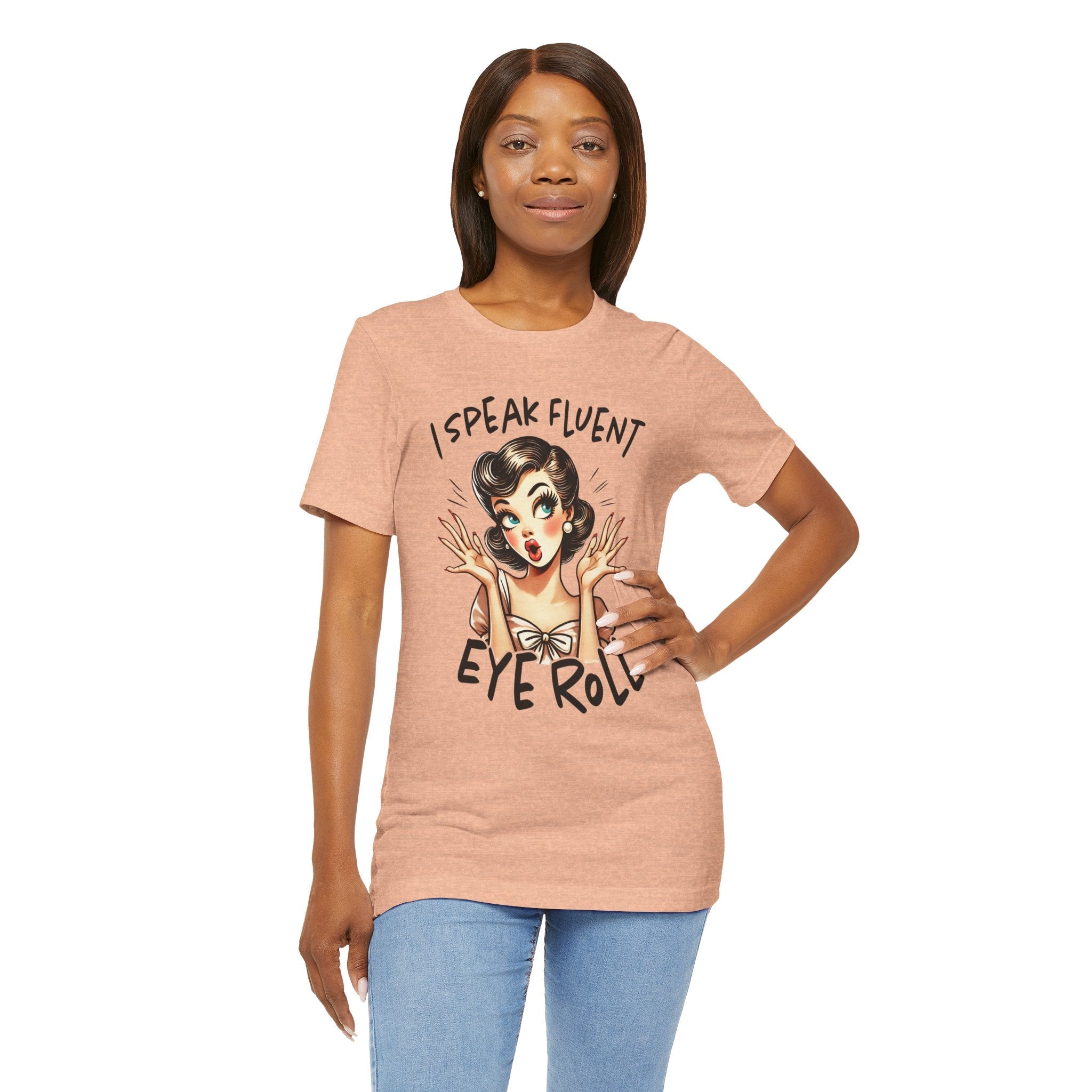 Women's Graphic T-Shirt - I Speak Fluent Eye Roll | T-Shirt by atgodanddesigns