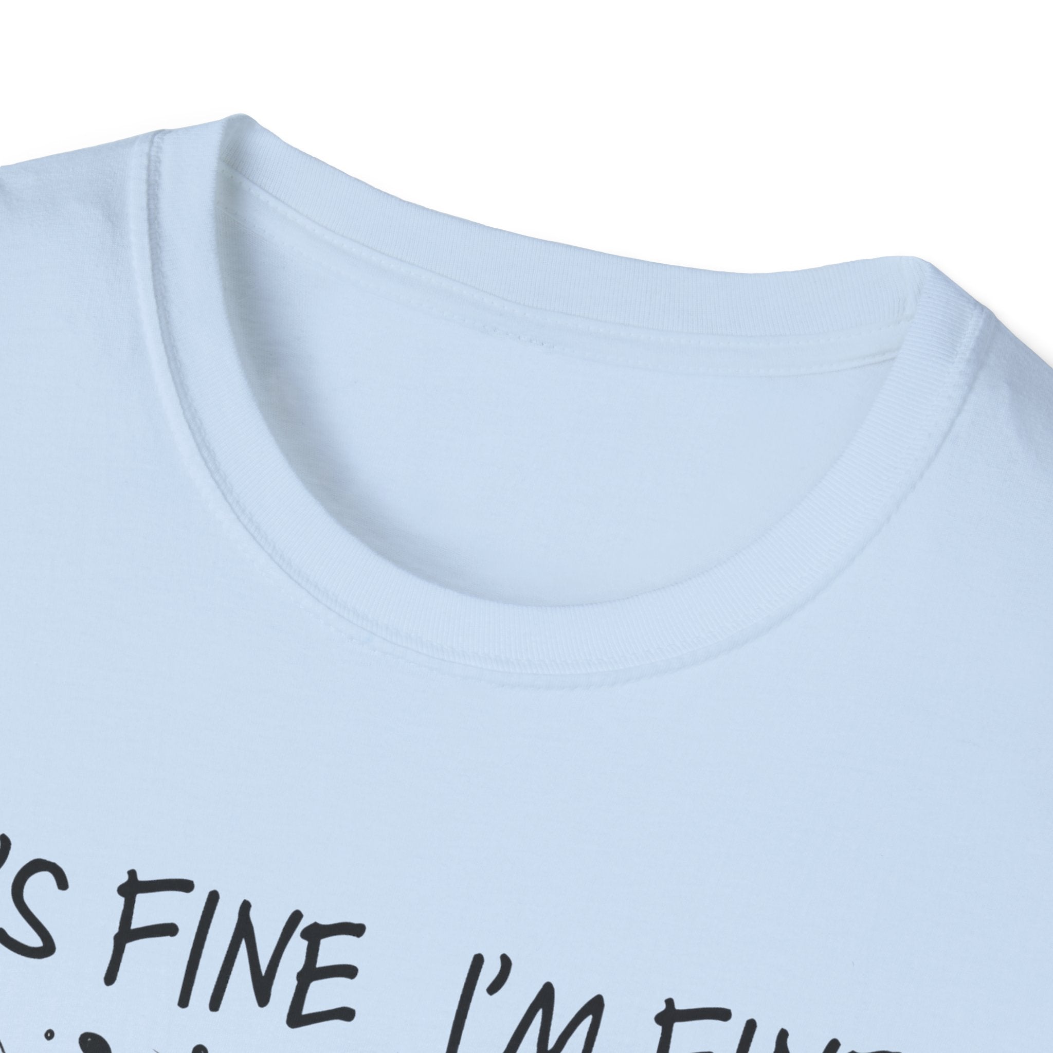Women's Graphic T-Shirt - It's Fine, I'm Fine, Everything Is Fine | T-Shirt by atgodanddesigns