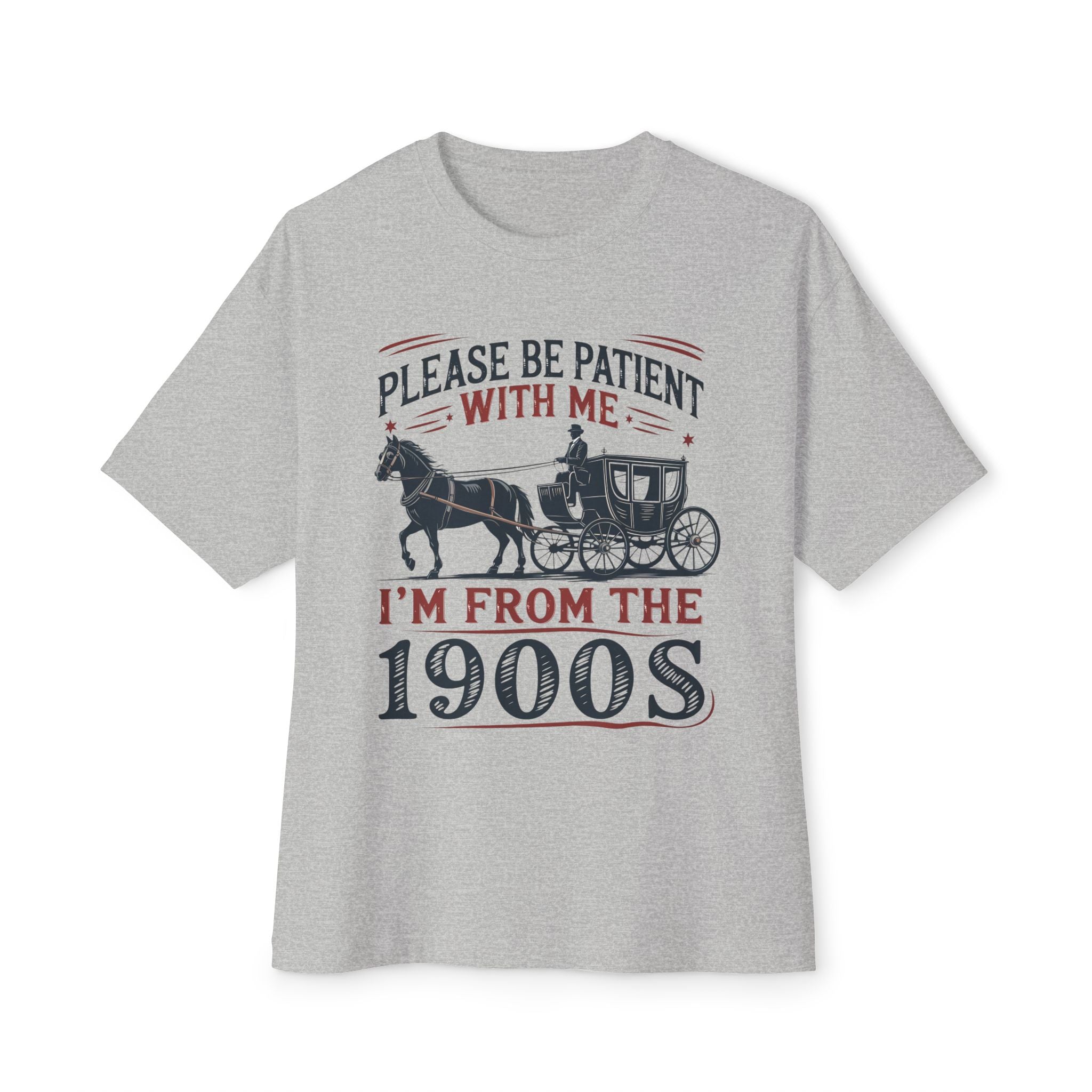 Women's Graphic T-Shirt - Please Be Patient With Me I'm From The 1900s | T-Shirt by atgodanddesigns