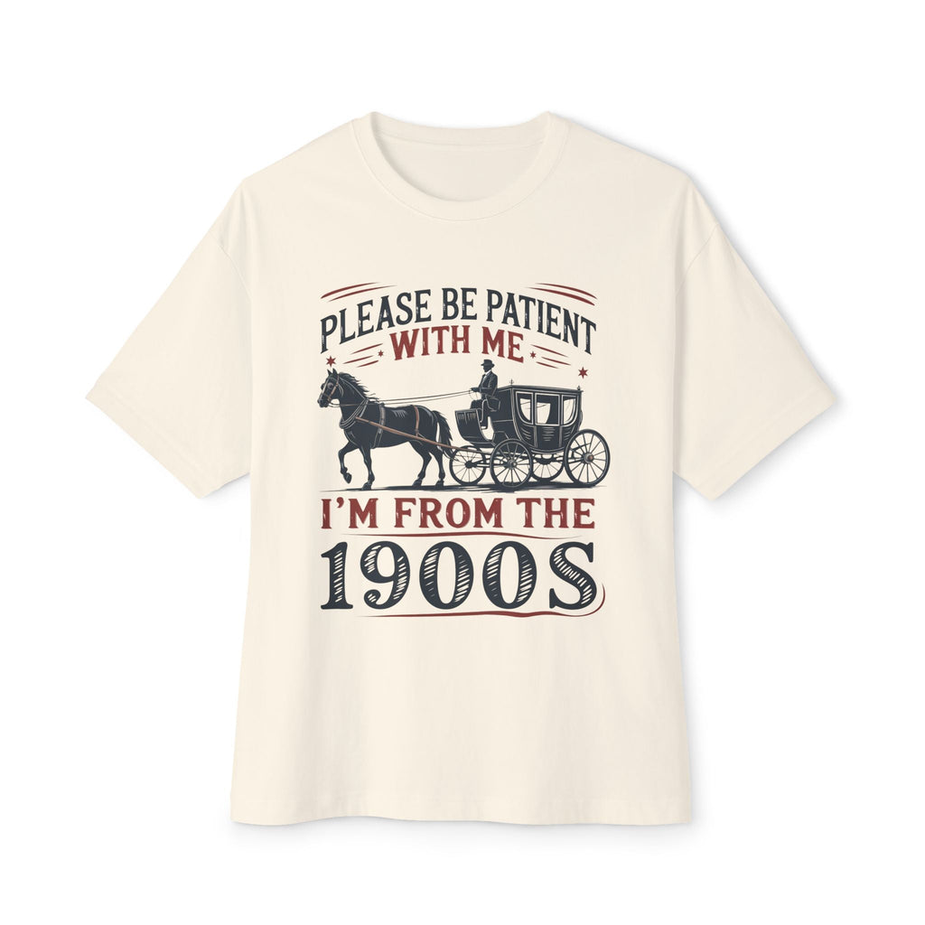 Women's Graphic T-Shirt - Please Be Patient With Me I'm From The 1900s | T-Shirt by atgodanddesigns