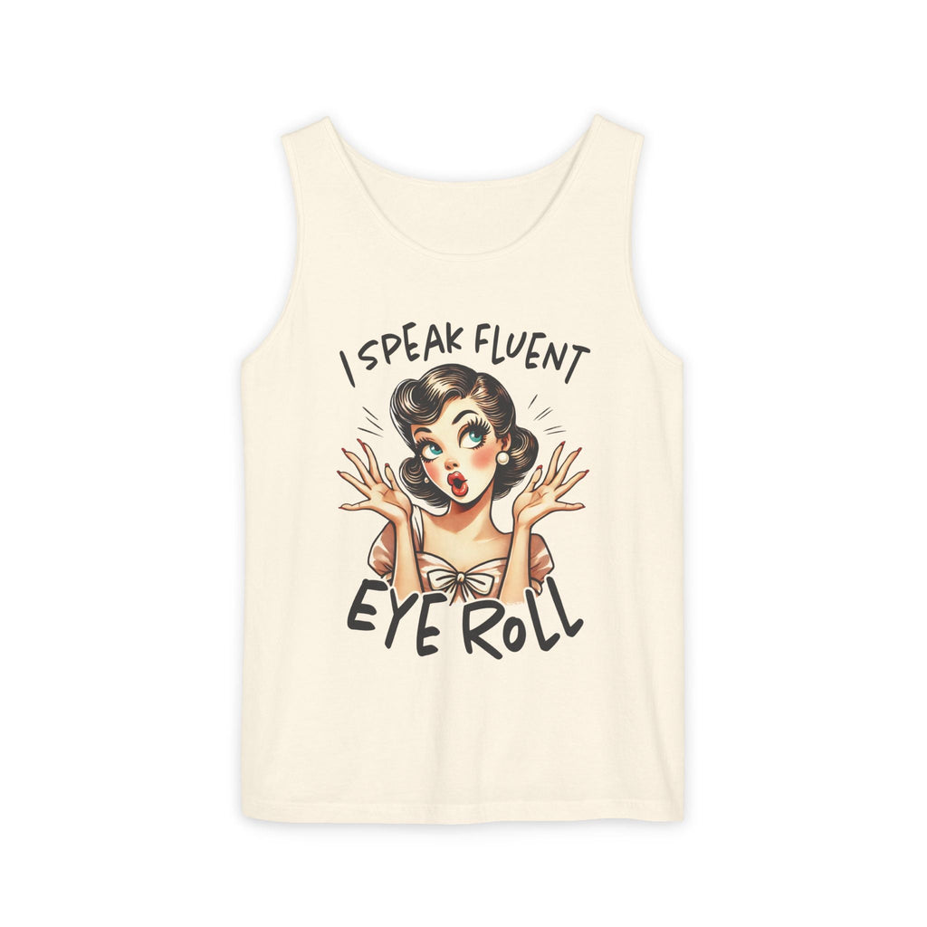Women's Graphic Tank - I Speak Fluent Eye Roll | Tank Top by atgodanddesigns